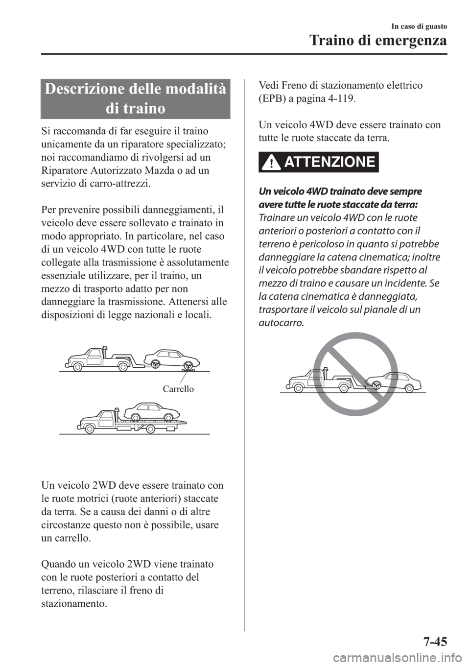 MAZDA MODEL 6 2019  Manuale del proprietario (in Italian)  ��H�V�F�U�L�]�L�R�Q�H��G�H�O�O�H��P�R�G�D�O�L�W�j
�G�L��W�U�D�L�Q�R
�6�L��U�D�F�F�R�P�D�Q�G�D��G�L��I�D�U��H�V�H�J�X�L�U�H��L�O��W�U�D�L�Q�R
�X�Q�L�F�D�P�H�Q�W�H��G�D��X�Q��U�L�S�D�U�D�W�