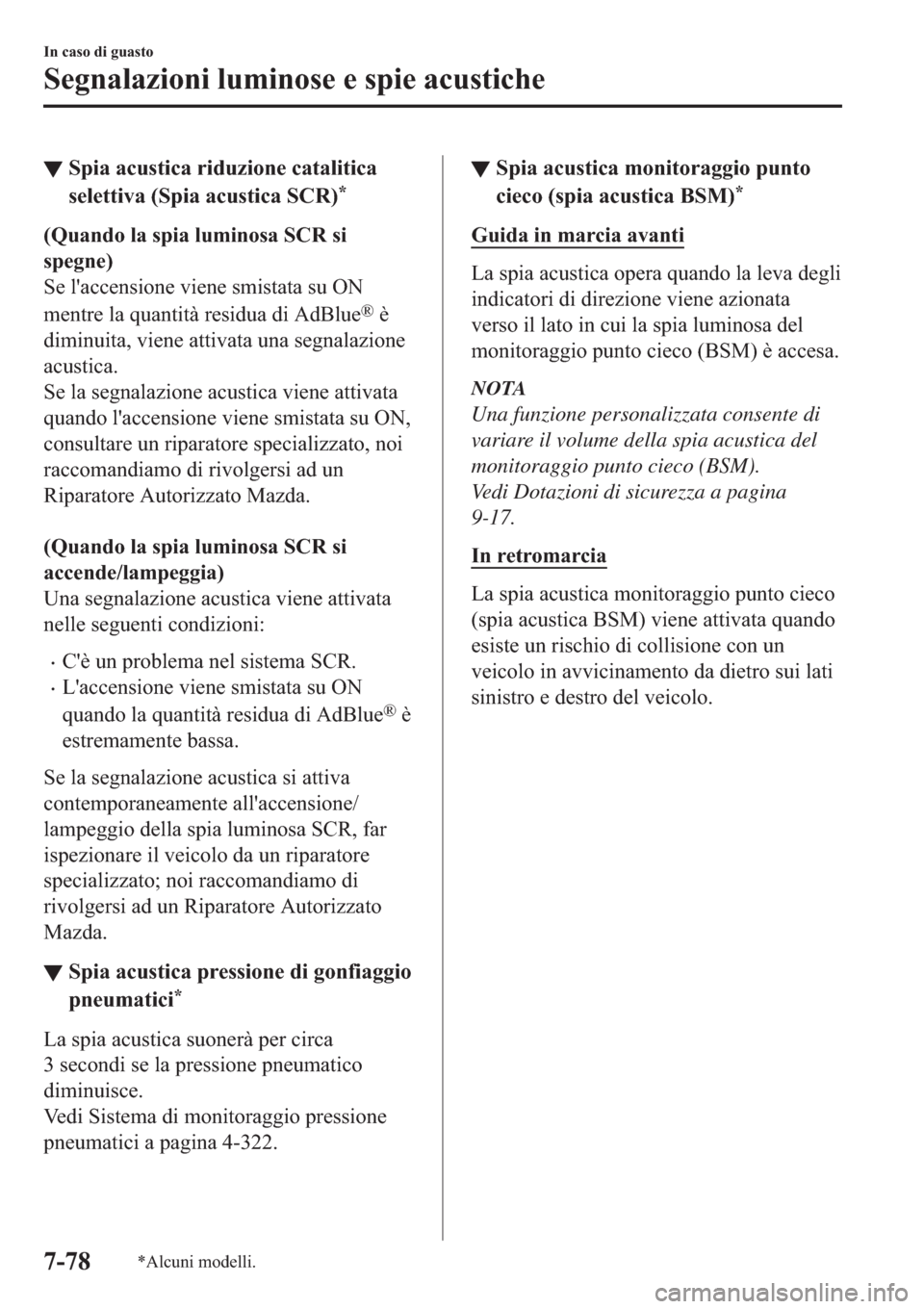 MAZDA MODEL 6 2019  Manuale del proprietario (in Italian)  ▼�6�S�L�D��D�F�X�V�W�L�F�D��U�L�G�X�]�L�R�Q�H��F�D�W�D�O�L�W�L�F�D
�V�H�O�H�W�W�L�Y�D���6�S�L�D��D�F�X�V�W�L�F�D��6�&�5�
�
��4�X�D�Q�G�R��O�D��V�S�L�D��O�X�P�L�Q�R�V�D��6�&�5��V�L
�V�