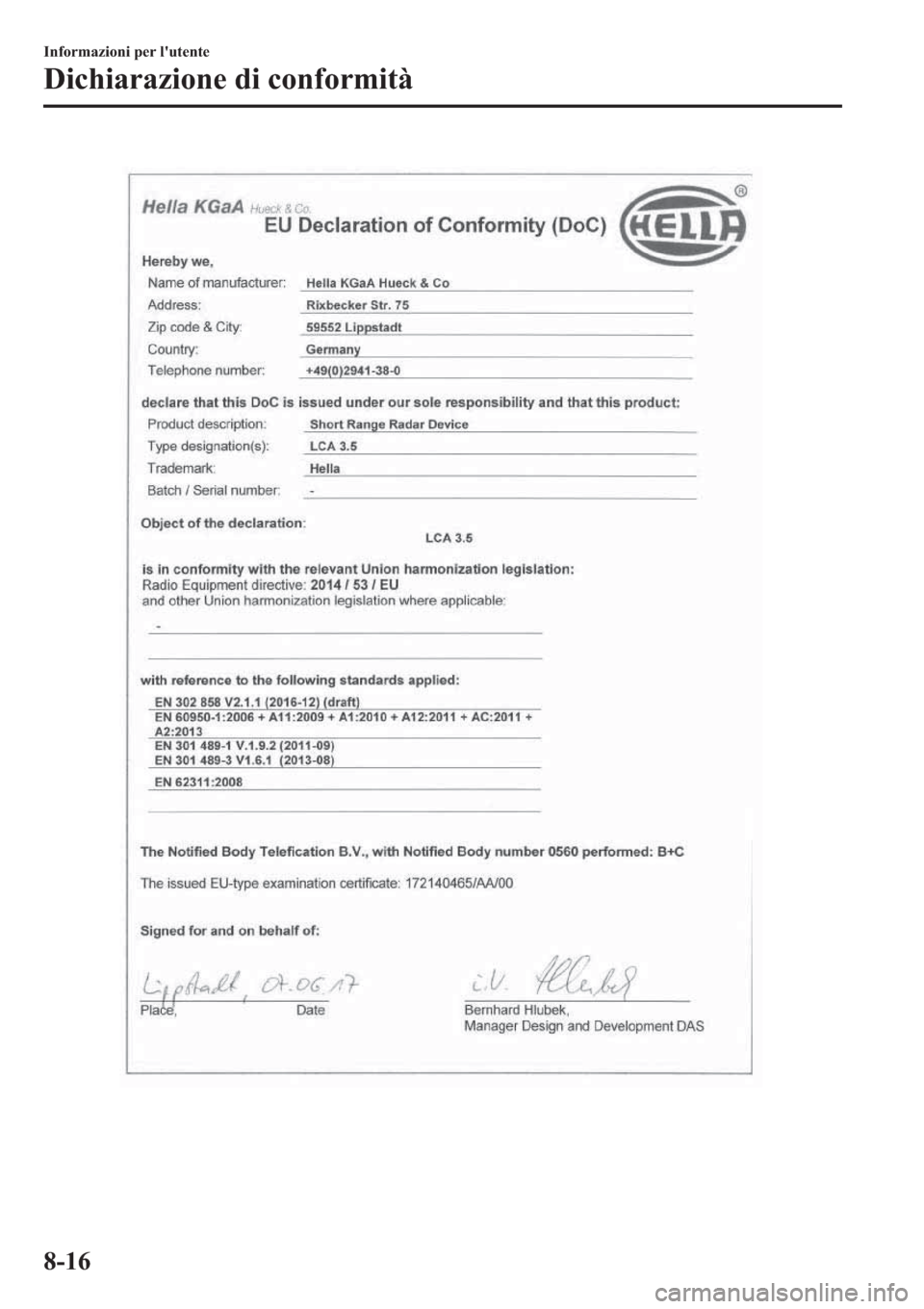 MAZDA MODEL 6 2019  Manuale del proprietario (in Italian)  �,�Q�I�R�U�P�D�]�L�R�Q�L��S�H�U��O�
�X�W�H�Q�W�H
��L�F�K�L�D�U�D�]�L�R�Q�H��G�L��F�R�Q�I�R�U�P�L�W�j
���� 