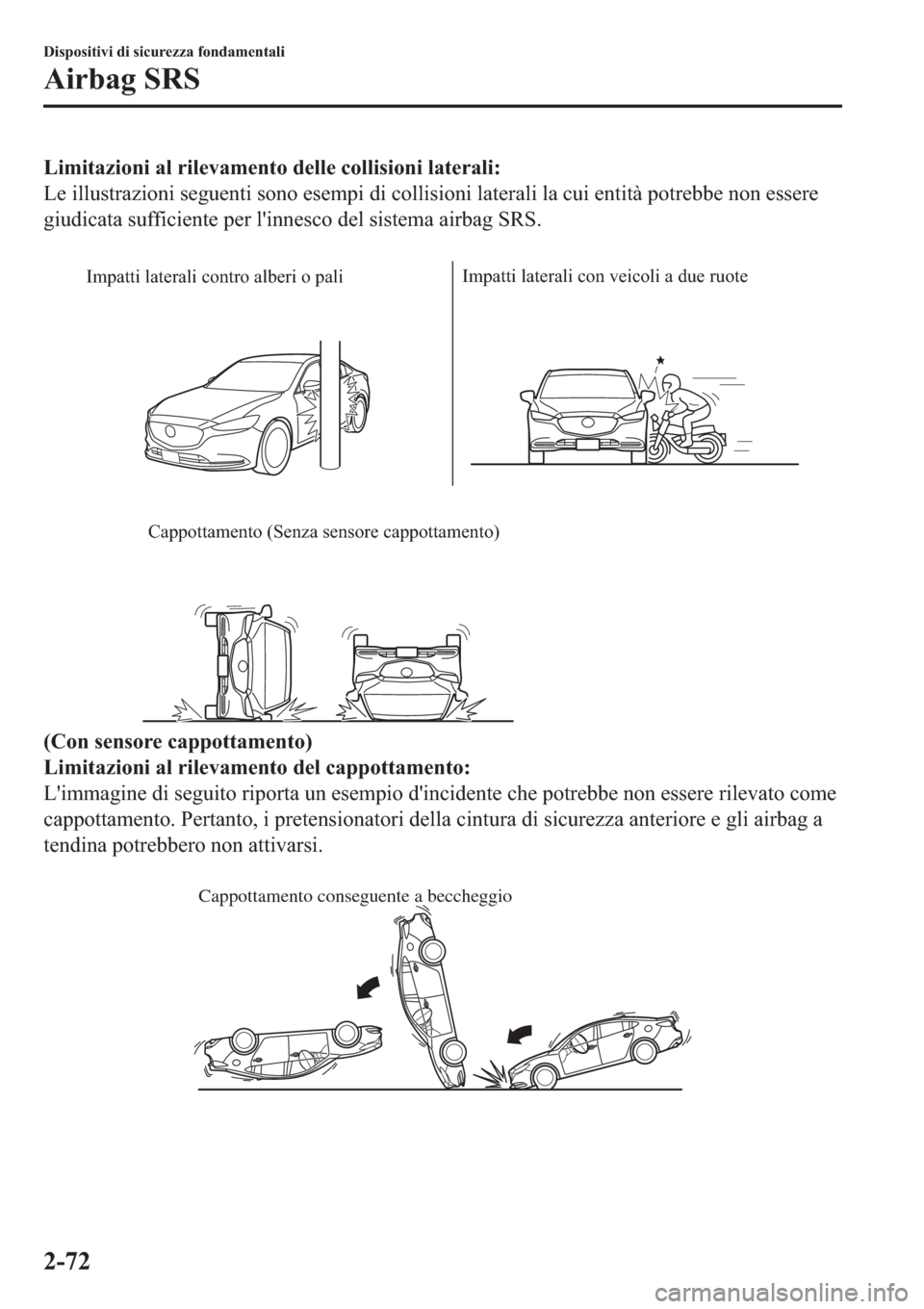 MAZDA MODEL 6 2019  Manuale del proprietario (in Italian)  �/�L�P�L�W�D�]�L�R�Q�L��D�O��U�L�O�H�Y�D�P�H�Q�W�R��G�H�O�O�H��F�R�O�O�L�V�L�R�Q�L��O�D�W�H�U�D�O�L�
�/�H��L�O�O�X�V�W�U�D�]�L�R�Q�L��V�H�J�X�H�Q�W�L��V�R�Q�R��H�V�H�P�S�L��G�L��F�R�O�O�L�