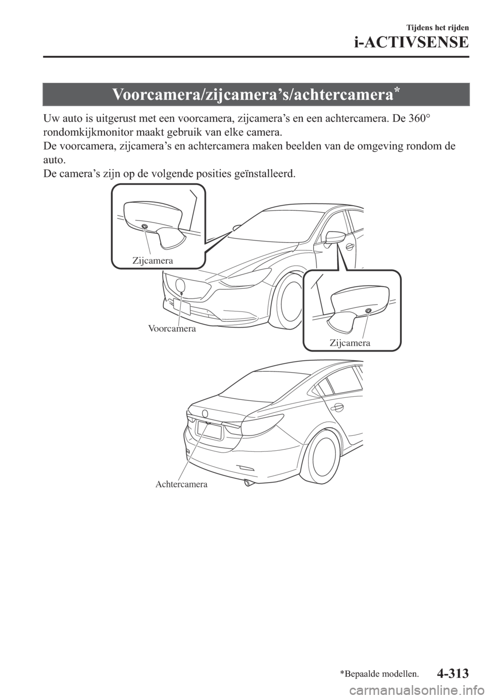 MAZDA MODEL 6 2019  Handleiding (in Dutch) �9�R�R�U�F�D�P�H�U�D��]�L�M�F�D�P�H�U�D�