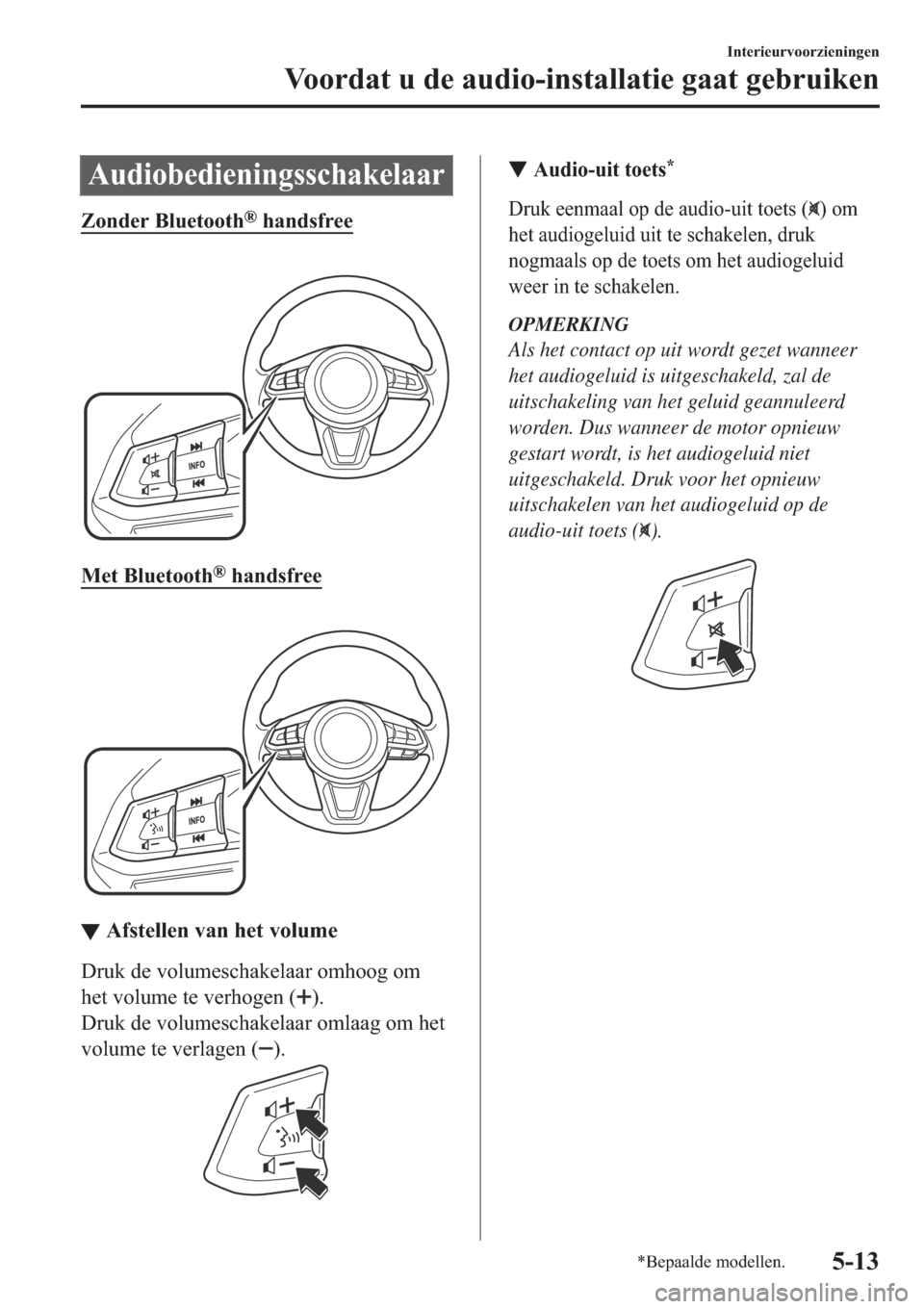 MAZDA MODEL 6 2019  Handleiding (in Dutch) �$�X�G�L�R�E�H�G�L�H�Q�L�Q�J�V�V�F�K�D�N�H�O�D�D�U
�=�R�Q�G�H�U��%�O�X�H�W�R�R�W�K�Š��K�D�Q�G�V�I�U�H�H
�
�0�H�W��%�O�X�H�W�R�R�W�K�Š��K�D�Q�G�V�I�U�H�H
�
▼▼�$�I�V�W�H�O�O�H�Q��Y�D�Q��K�