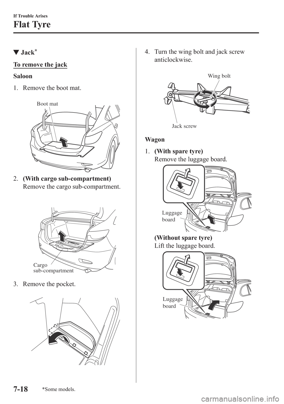 MAZDA MODEL 6 2018  Owners Manual (in English) ▼�-�D�F�N�
�7�R��U�H�P�R�Y�H��W�K�H��M�D�F�N
�6�D�O�R�R�Q
�� �5�H�P�R�Y�H��W�K�H��E�R�R�W��P�D�W�
�
Boot mat
����:�L�W�K��F�D�U�J�R��V�X�E��F�R�P�S�D�U�W�P�H�Q�W�
�5�H�P�R�Y�H��W�