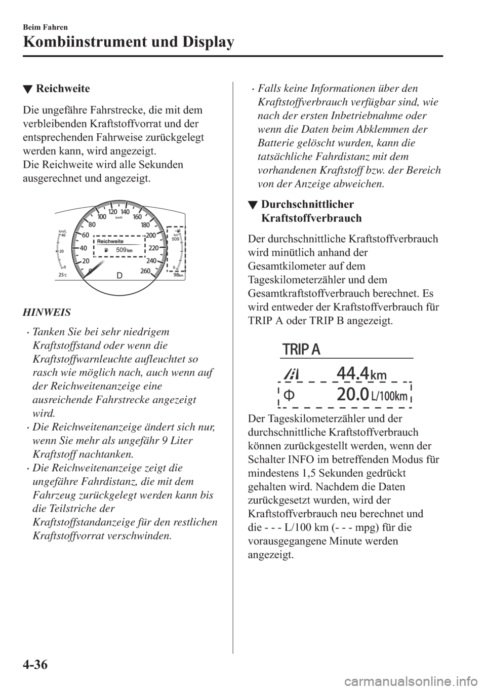 MAZDA MODEL 6 2018  Betriebsanleitung (in German) ▼�5�H�L�F�K�Z�H�L�W�H
��L�H��X�Q�J�H�I�l�K�U�H��)�D�K�U�V�W�U�H�F�N�H���G�L�H��P�L�W��G�H�P
�Y�H�U�E�O�H�L�E�H�Q�G�H�Q��.�U�D�I�W�V�W�R�I�I�Y�R�U�U�D�W��X�Q�G��G�H�U
�H�Q�W�V�S�U�H�F�K�H�Q