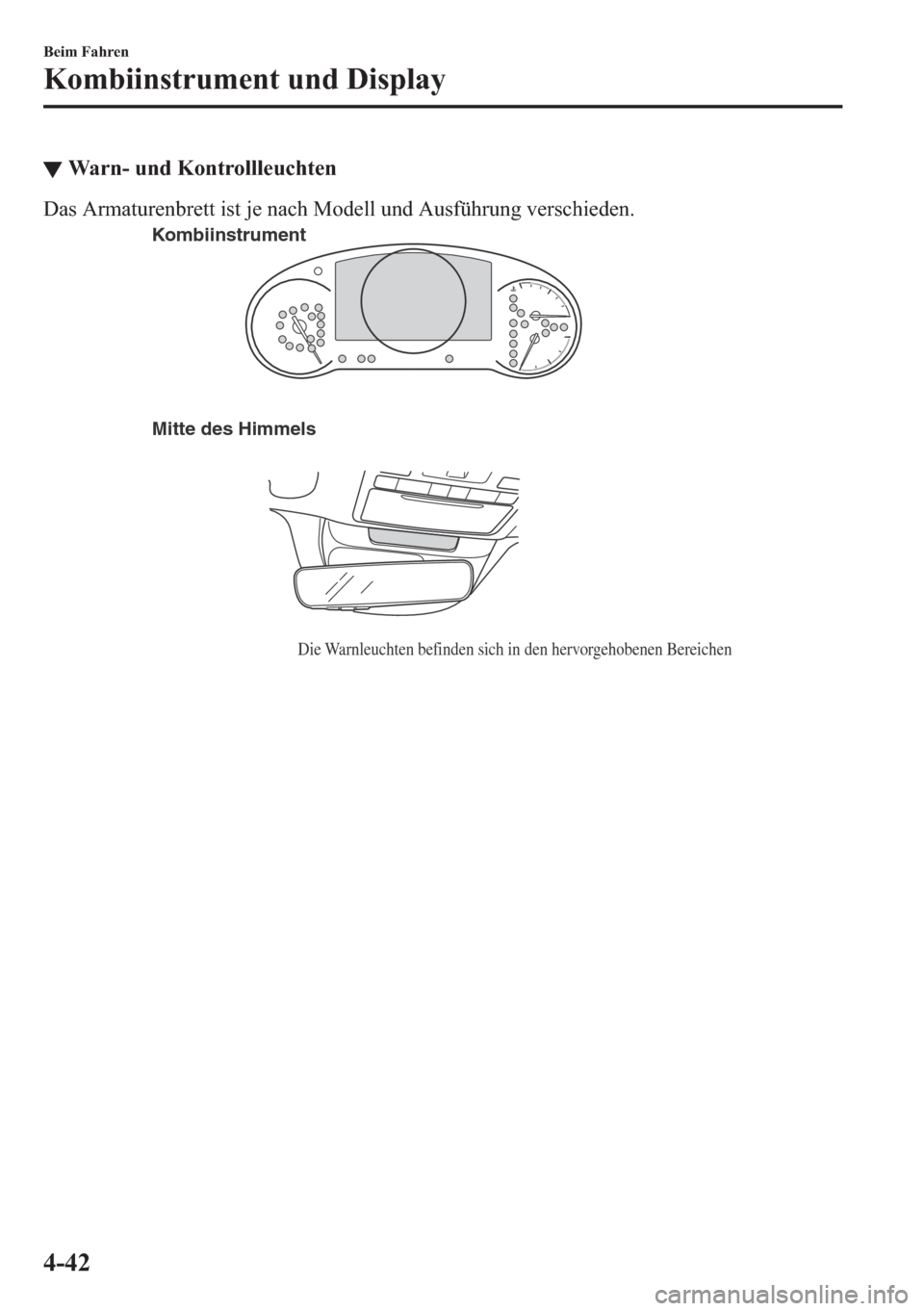 MAZDA MODEL 6 2018  Betriebsanleitung (in German) ▼�:�D�U�Q���X�Q�G��.�R�Q�W�U�R�O�O�O�H�X�F�K�W�H�Q
��D�V��$�U�P�D�W�X�U�H�Q�E�U�H�W�W��L�V�W��M�H��Q�D�F�K��0�R�G�H�O�O��X�Q�G��$�X�V�I�