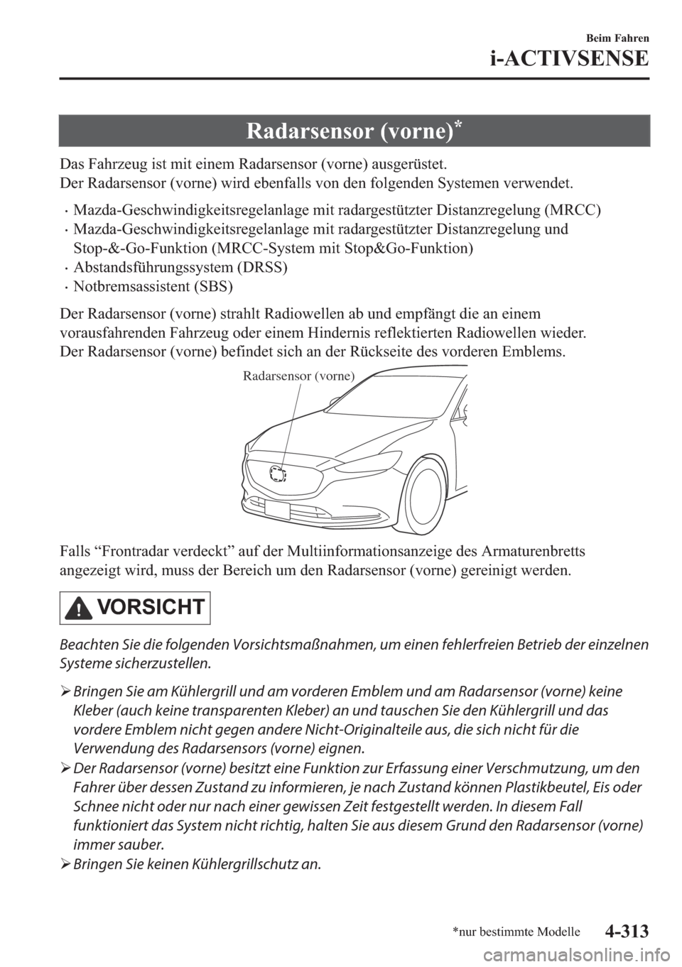 MAZDA MODEL 6 2018  Betriebsanleitung (in German) �5�D�G�D�U�V�H�Q�V�R�U���Y�R�U�Q�H��
��D�V��)�D�K�U�]�H�X�J��L�V�W��P�L�W��H�L�Q�H�P��5�D�G�D�U�V�H�Q�V�R�U���Y�R�U�Q�H���D�X�V�J�H�U�