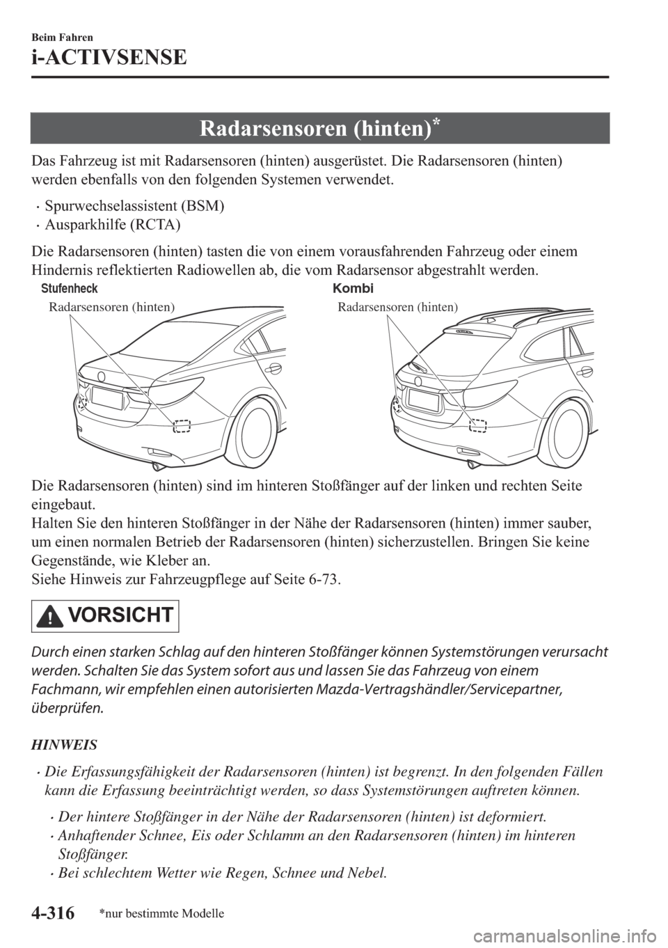 MAZDA MODEL 6 2018  Betriebsanleitung (in German) �5�D�G�D�U�V�H�Q�V�R�U�H�Q���K�L�Q�W�H�Q��
��D�V��)�D�K�U�]�H�X�J��L�V�W��P�L�W��5�D�G�D�U�V�H�Q�V�R�U�H�Q���K�L�Q�W�H�Q���D�X�V�J�H�U��V�W�H�W����L�H��5�D�G�D�U�V�H�Q�V�R�U�H�Q���K
