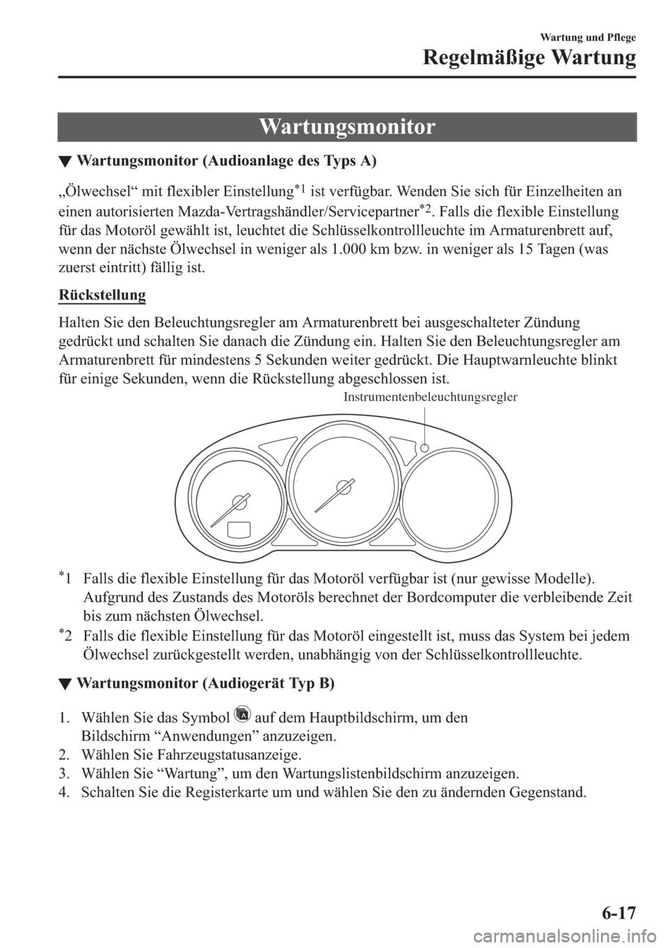 MAZDA MODEL 6 2018  Betriebsanleitung (in German) �:�D�U�W�X�Q�J�V�P�R�Q�L�W�R�U
▼�:�D�U�W�X�Q�J�V�P�R�Q�L�W�R�U���$�X�G�L�R�D�Q�O�D�J�H��G�H�V��7�\�S�V��$�
�