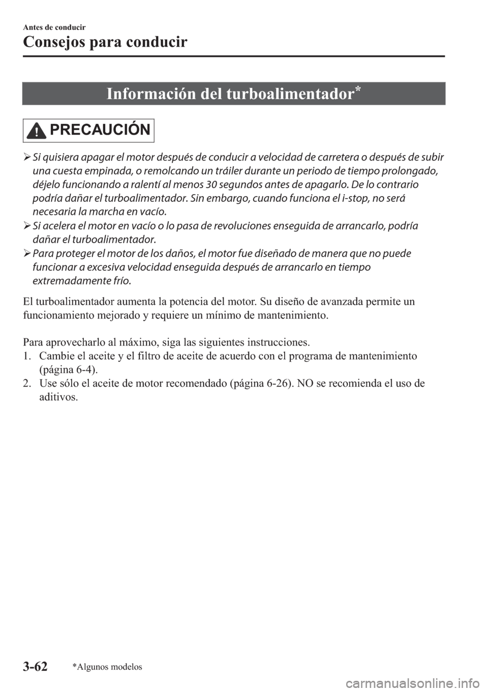 MAZDA MODEL 6 2018  Manual del propietario (in Spanish) �,�Q�I�R�U�P�D�F�L�y�Q��G�H�O��W�X�U�E�R�D�O�L�P�H�Q�W�D�G�R�U�
�3�5�(�&�$�8�&�,�