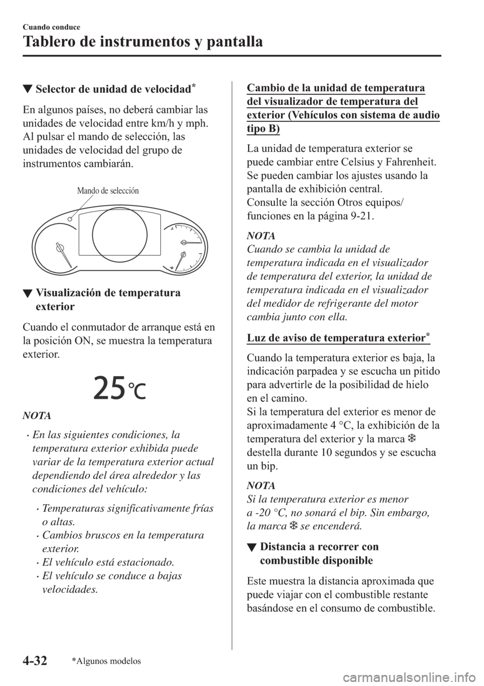 MAZDA MODEL 6 2018  Manual del propietario (in Spanish) ▼�6�H�O�H�F�W�R�U��G�H��X�Q�L�G�D�G��G�H��Y�H�O�R�F�L�G�D�G�
�(�Q��D�O�J�X�Q�R�V��S�D�t�V�H�V���Q�R��G�H�E�H�U�i��F�D�P�E�L�D�U��O�D�V
�X�Q�L�G�D�G�H�V��G�H��Y�H�O�R�F�L�G�D�G��H�Q�W�