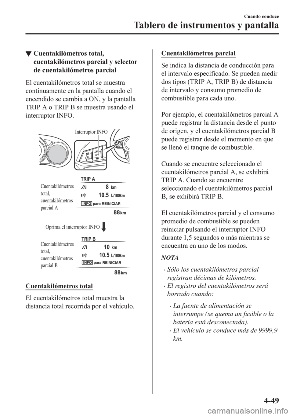 MAZDA MODEL 6 2018  Manual del propietario (in Spanish) ▼�&�X�H�Q�W�D�N�L�O�y�P�H�W�U�R�V��W�R�W�D�O�
�F�X�H�Q�W�D�N�L�O�y�P�H�W�U�R�V��S�D�U�F�L�D�O��\��V�H�O�H�F�W�R�U
�G�H��F�X�H�Q�W�D�N�L�O�y�P�H�W�U�R�V��S�D�U�F�L�D�O
�(�O��F�X�H�Q�W�D�N�L�O