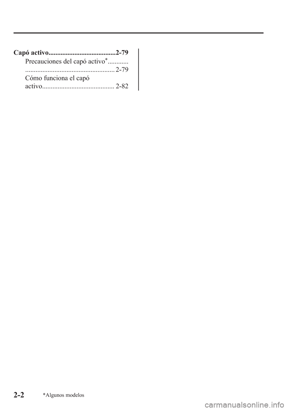 MAZDA MODEL 6 2018  Manual del propietario (in Spanish) �&�D�S�y��D�F�W�L�Y�R�������������������������������������������
�3�U�H�F�D�X�F�L�R�Q�H�V��G�H�O��F�D�S�y��D�F�W�L�Y�R
�
������������
����