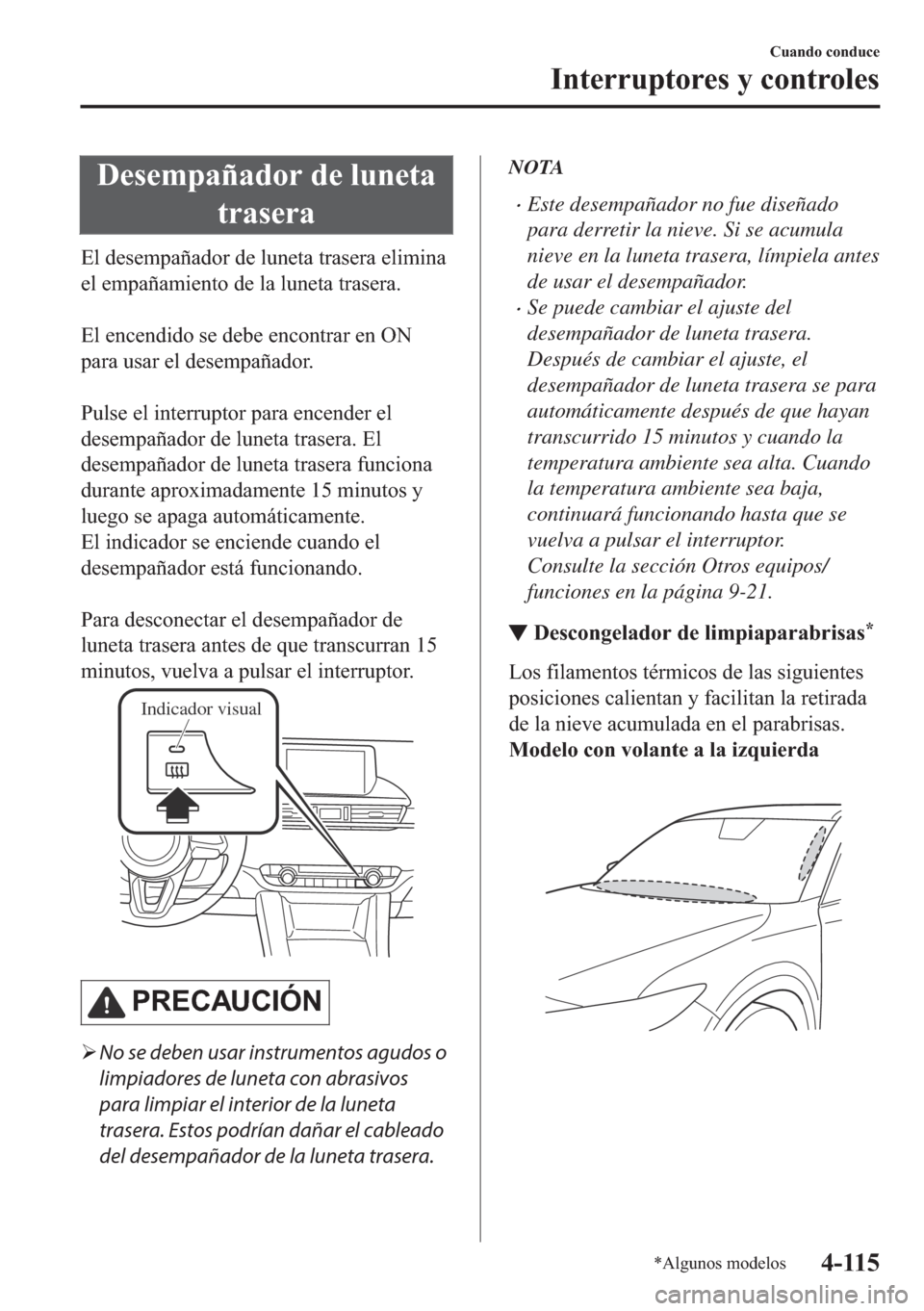 MAZDA MODEL 6 2018  Manual del propietario (in Spanish) ��H�V�H�P�S�D�x�D�G�R�U��G�H��O�X�Q�H�W�D
�W�U�D�V�H�U�D
�(�O��G�H�V�H�P�S�D�x�D�G�R�U��G�H��O�X�Q�H�W�D��W�U�D�V�H�U�D��H�O�L�P�L�Q�D
�H�O��H�P�S�D�x�D�P�L�H�Q�W�R��G�H��O�D��O�X�Q�H�W�D�