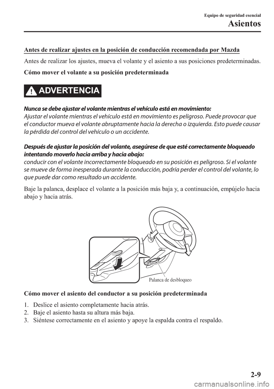 MAZDA MODEL 6 2018  Manual del propietario (in Spanish) �$�Q�W�H�V��G�H��U�H�D�O�L�]�D�U��D�M�X�V�W�H�V��H�Q��O�D��S�R�V�L�F�L�y�Q��G�H��F�R�Q�G�X�F�F�L�y�Q��U�H�F�R�P�H�Q�G�D�G�D��S�R�U��0�D�]�G�D
�$�Q�W�H�V��G�H��U�H�D�O�L�]�D�U��O�R�V��D�