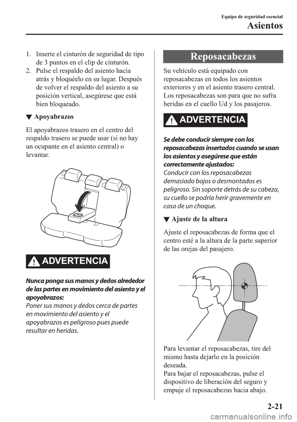 MAZDA MODEL 6 2018  Manual del propietario (in Spanish) �� �,�Q�V�H�U�W�H��H�O��F�L�Q�W�X�U�y�Q��G�H��V�H�J�X�U�L�G�D�G��G�H��W�L�S�R
�G�H����S�X�Q�W�R�V��H�Q��H�O��F�O�L�S��G�H��F�L�Q�W�X�U�y�Q�
�� �3�X�O�V�H��H�O��U�H�V�S�D�O�G�R��G