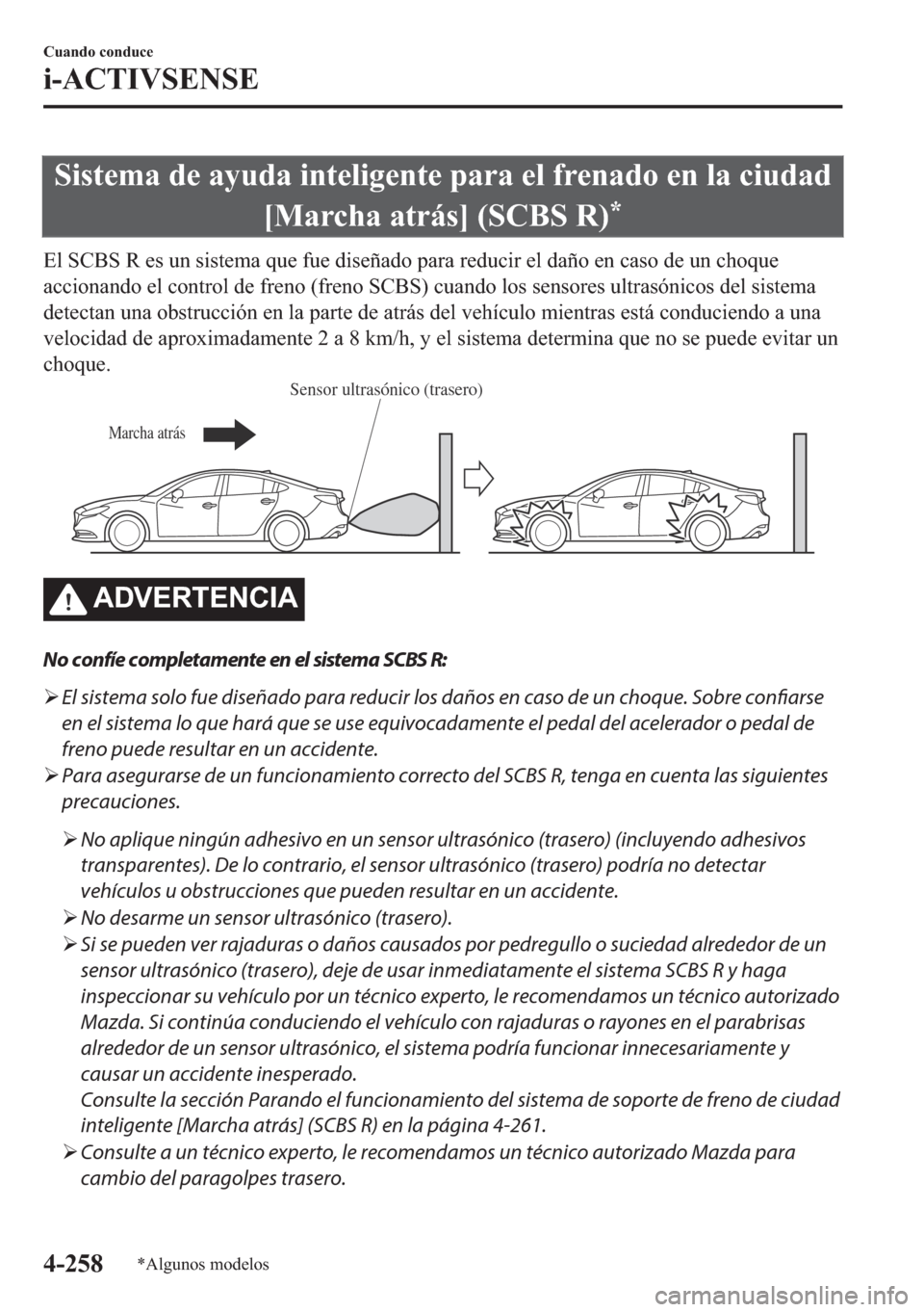 MAZDA MODEL 6 2018  Manual del propietario (in Spanish) �6�L�V�W�H�P�D��G�H��D�\�X�G�D��L�Q�W�H�O�L�J�H�Q�W�H��S�D�U�D��H�O��I�U�H�Q�D�G�R��H�Q��O�D��F�L�X�G�D�G
�>�0�D�U�F�K�D��D�W�U�i�V�@���6�&�%�6��5�
�
�(�O��6�&�%�6��5��H�V��X�Q��V�