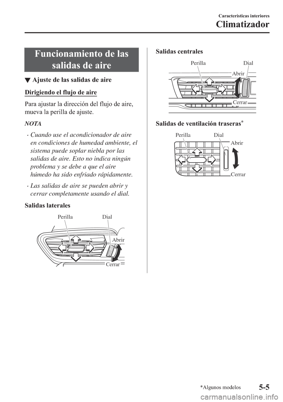 MAZDA MODEL 6 2018  Manual del propietario (in Spanish) �)�X�Q�F�L�R�Q�D�P�L�H�Q�W�R��G�H��O�D�V
�V�D�O�L�G�D�V��G�H��D�L�U�H
▼�$�M�X�V�W�H��G�H��O�D�V��V�D�O�L�G�D�V��G�H��D�L�U�H
��L�U�L�J�L�H�Q�G�R��H�O��I�O�X�M�R��G�H��D�L�U�H
�3�D�U�D�