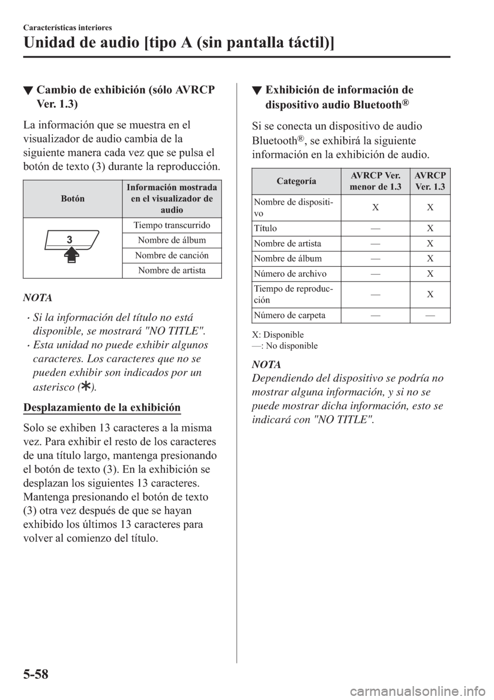 MAZDA MODEL 6 2018  Manual del propietario (in Spanish) ▼�&�D�P�E�L�R��G�H��H�[�K�L�E�L�F�L�y�Q���V�y�O�R��$�9�5�&�3
�9�H�U������
�/�D��L�Q�I�R�U�P�D�F�L�y�Q��T�X�H��V�H��P�X�H�V�W�U�D��H�Q��H�O
�Y�L�V�X�D�O�L�]�D�G�R�U��G�H��D�X�G�L�R