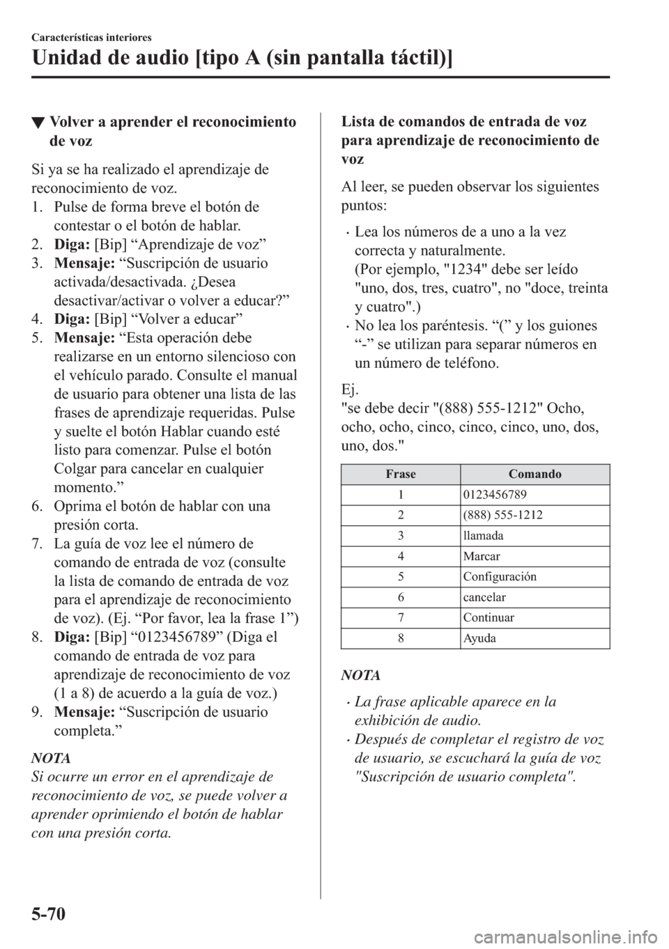 MAZDA MODEL 6 2018  Manual del propietario (in Spanish) ▼�9�R�O�Y�H�U��D��D�S�U�H�Q�G�H�U��H�O��U�H�F�R�Q�R�F�L�P�L�H�Q�W�R
�G�H��Y�R�]
�6�L��\�D��V�H��K�D��U�H�D�O�L�]�D�G�R��H�O��D�S�U�H�Q�G�L�]�D�M�H��G�H
�U�H�F�R�Q�R�F�L�P�L�H�Q�W�R��G�H