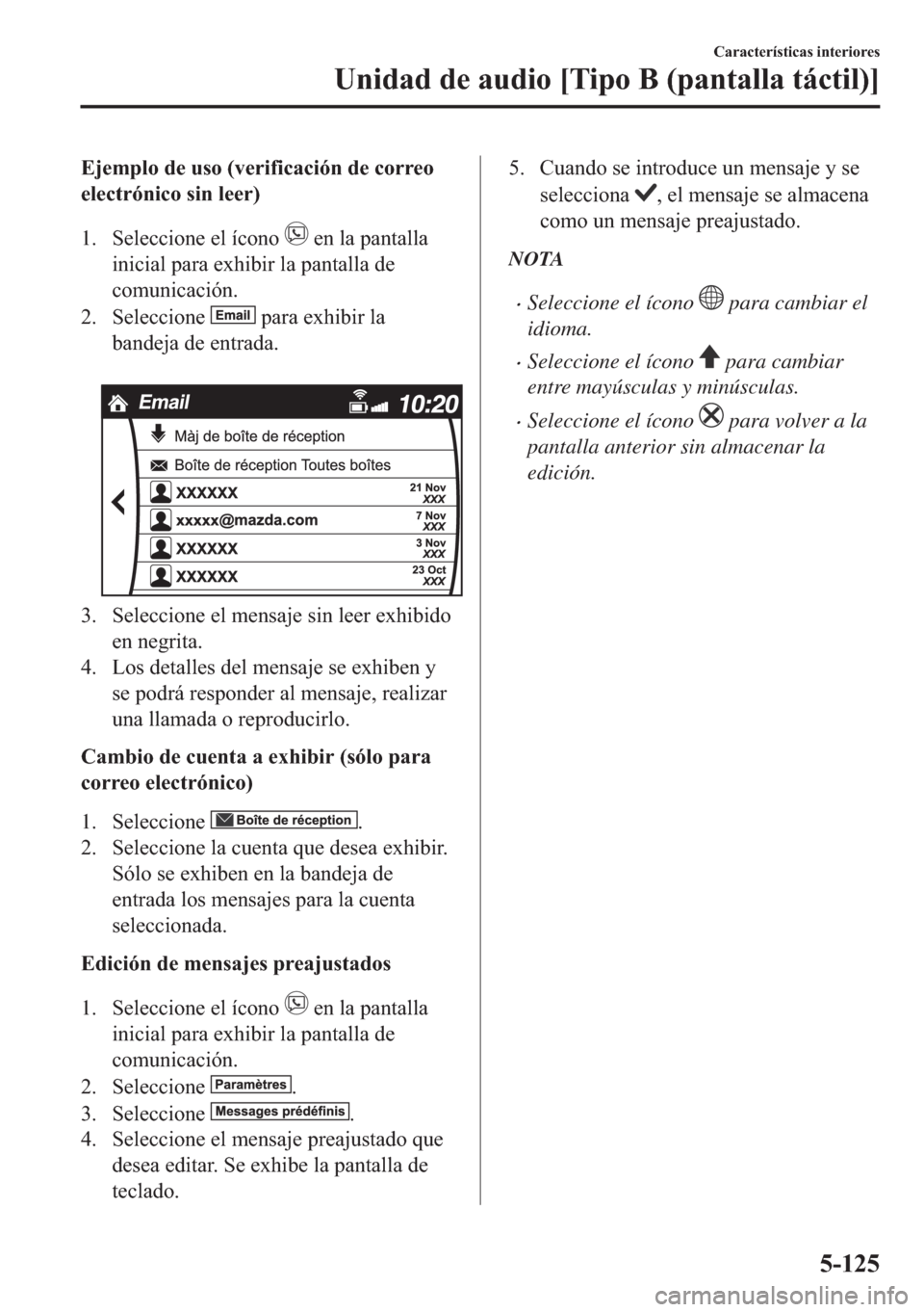 MAZDA MODEL 6 2018  Manual del propietario (in Spanish) �(�M�H�P�S�O�R��G�H��X�V�R���Y�H�U�L�I�L�F�D�F�L�y�Q��G�H��F�R�U�U�H�R
�H�O�H�F�W�U�y�Q�L�F�R��V�L�Q��O�H�H�U�
�� �6�H�O�H�F�F�L�R�Q�H��H�O��t�F�R�Q�R�
��H�Q��O�D��S�D�Q�W�D�O�O�D
�L�