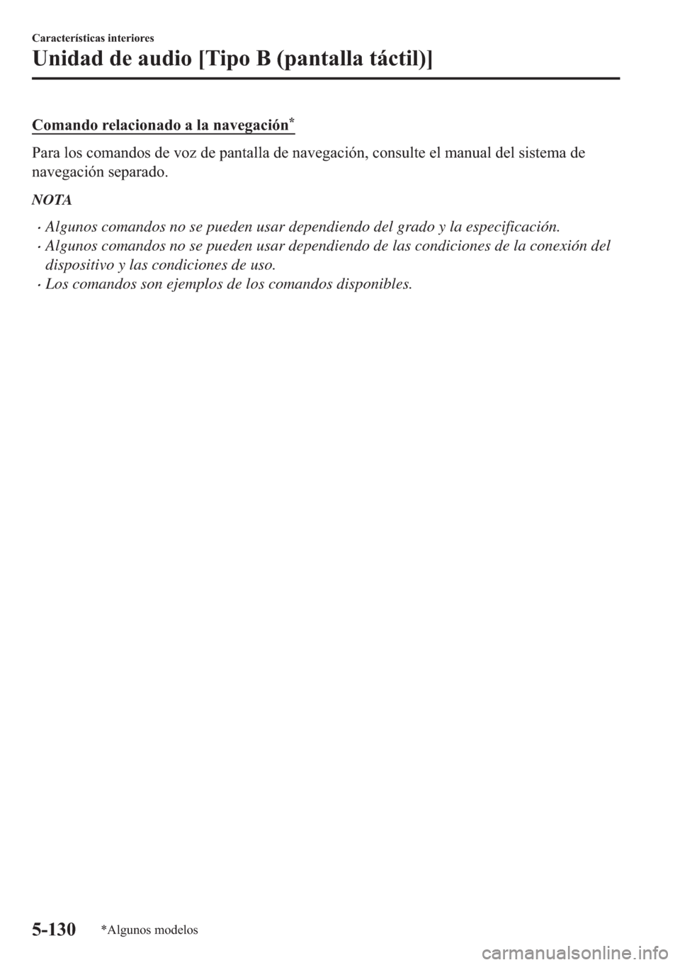 MAZDA MODEL 6 2018  Manual del propietario (in Spanish) �&�R�P�D�Q�G�R��U�H�O�D�F�L�R�Q�D�G�R��D��O�D��Q�D�Y�H�J�D�F�L�y�Q�
�3�D�U�D��O�R�V��F�R�P�D�Q�G�R�V��G�H��Y�R�]��G�H��S�D�Q�W�D�O�O�D��G�H��Q�D�Y�H�J�D�F�L�y�Q���F�R�Q�V�X�O�W�H��H�O�