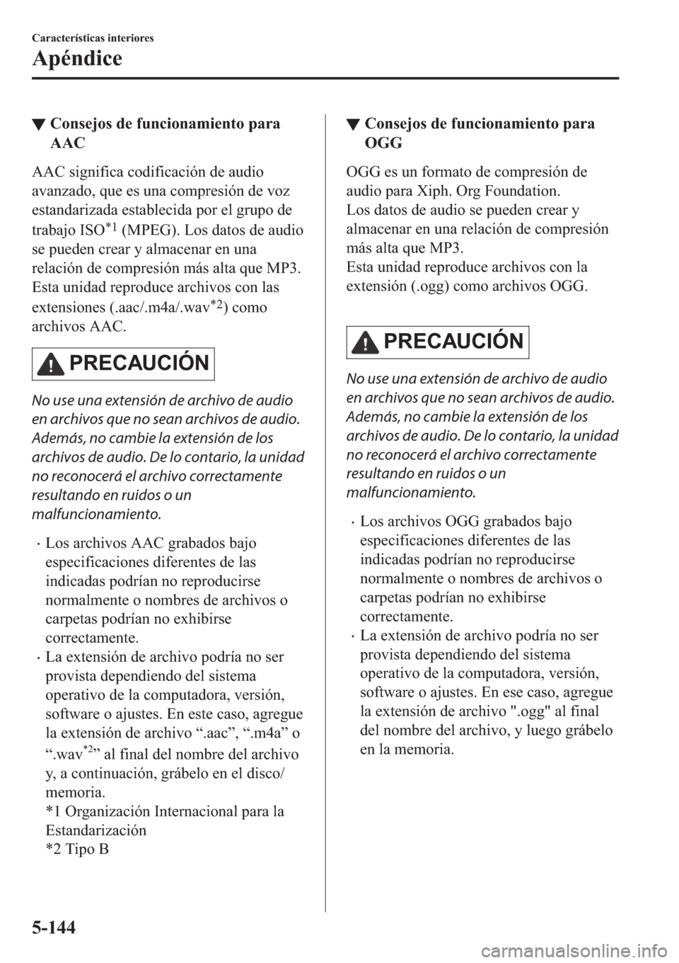 MAZDA MODEL 6 2018  Manual del propietario (in Spanish) ▼�&�R�Q�V�H�M�R�V��G�H��I�X�Q�F�L�R�Q�D�P�L�H�Q�W�R��S�D�U�D
�$�$�&
�$�$�&��V�L�J�Q�L�I�L�F�D��F�R�G�L�I�L�F�D�F�L�y�Q��G�H��D�X�G�L�R
�D�Y�D�Q�]�D�G�R���T�X�H��H�V��X�Q�D��F�R�P�S�U�H�V