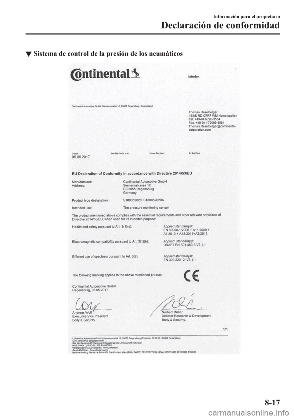 MAZDA MODEL 6 2018  Manual del propietario (in Spanish) ▼�6�L�V�W�H�P�D��G�H��F�R�Q�W�U�R�O��G�H��O�D��S�U�H�V�L�y�Q��G�H��O�R�V��Q�H�X�P�i�W�L�F�R�V
�,�Q�I�R�U�P�D�F�L�y�Q��S�D�U�D��H�O��S�U�R�S�L�H�W�D�U�L�R
��H�F�O�D�U�D�F�L�y�Q��G�H��F�