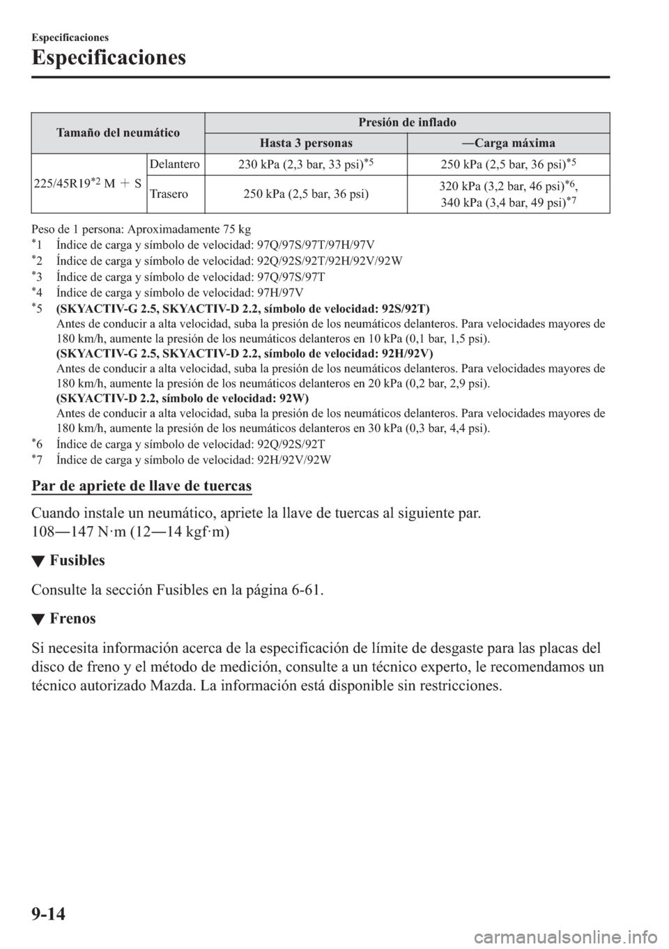 MAZDA MODEL 6 2018  Manual del propietario (in Spanish) �7�D�P�D�x�R��G�H�O��Q�H�X�P�i�W�L�F�R�3�U�H�V�L�y�Q��G�H��L�Q�I�O�D�G�R
�+�D�V�W�D����S�H�U�V�R�Q�D�V 