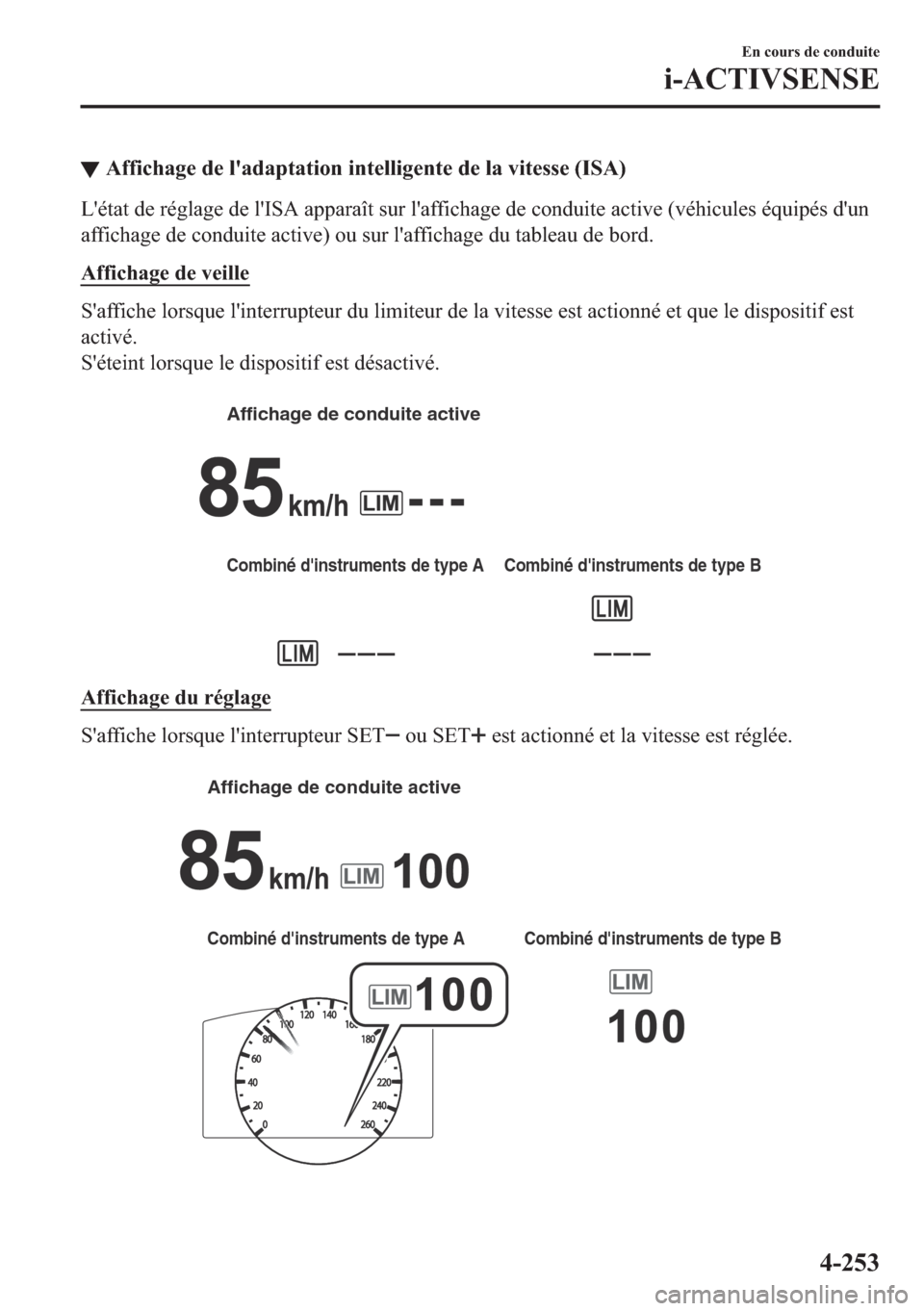 MAZDA MODEL 6 2018  Manuel du propriétaire (in French) ▼�$�I�I�L�F�K�D�J�H��G�H��O�
�D�G�D�S�W�D�W�L�R�Q��L�Q�W�H�O�O�L�J�H�Q�W�H��G�H��O�D��Y�L�W�H�V�V�H���,�6�$�
�/�
�p�W�D�W��G�H��U�p�J�O�D�J�H��G�H��O�
�,�6�$��D�S�S�D�U�D�v�W��V�X�U�