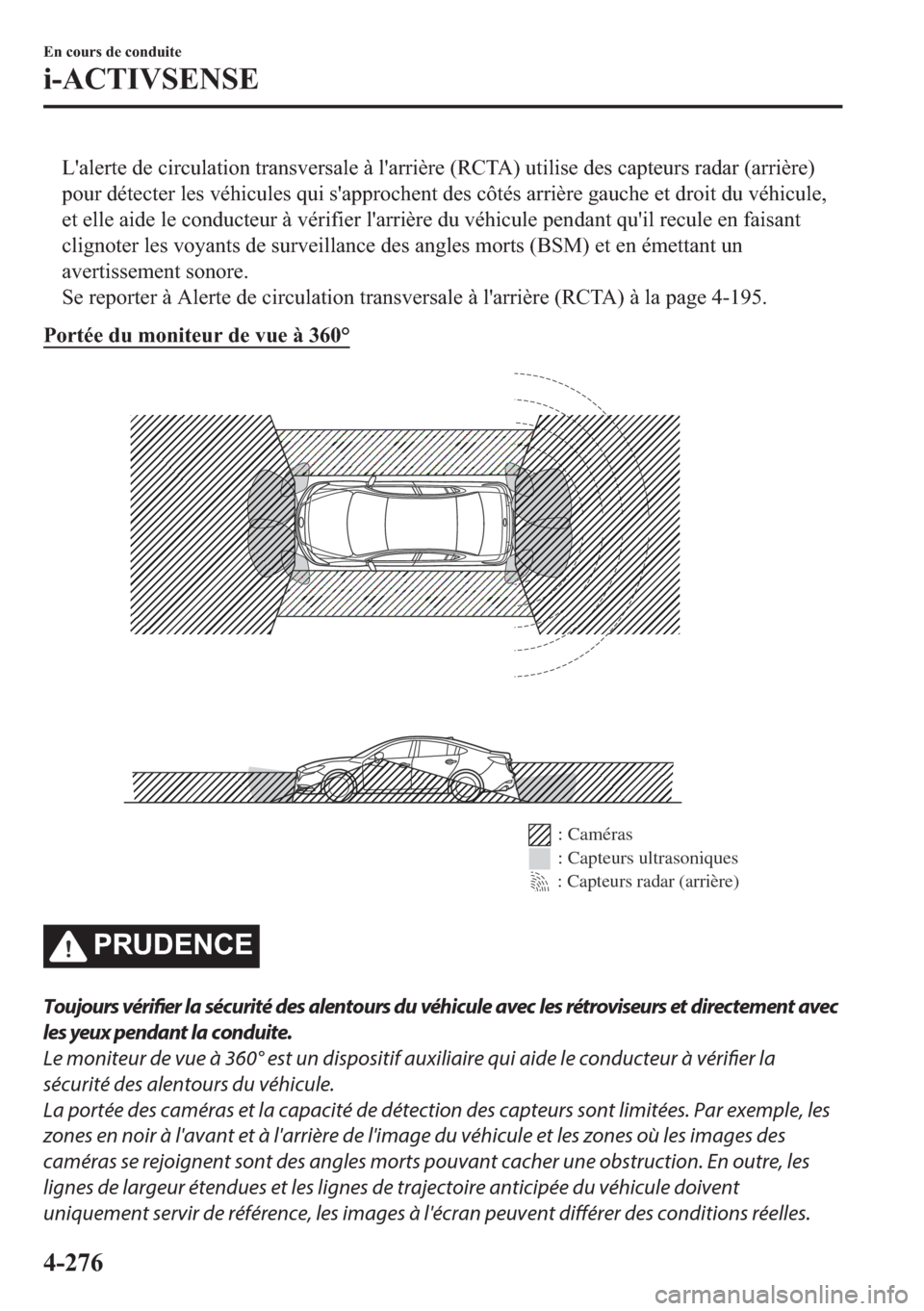 MAZDA MODEL 6 2018  Manuel du propriétaire (in French) �/�
�D�O�H�U�W�H��G�H��F�L�U�F�X�O�D�W�L�R�Q��W�U�D�Q�V�Y�H�U�V�D�O�H��j��O�
�D�U�U�L�q�U�H���5�&�7�$���X�W�L�O�L�V�H��G�H�V��F�D�S�W�H�X�U�V��U�D�G�D�U���D�U�U�L�q�U�H�
�S�R�X�U��G�p�