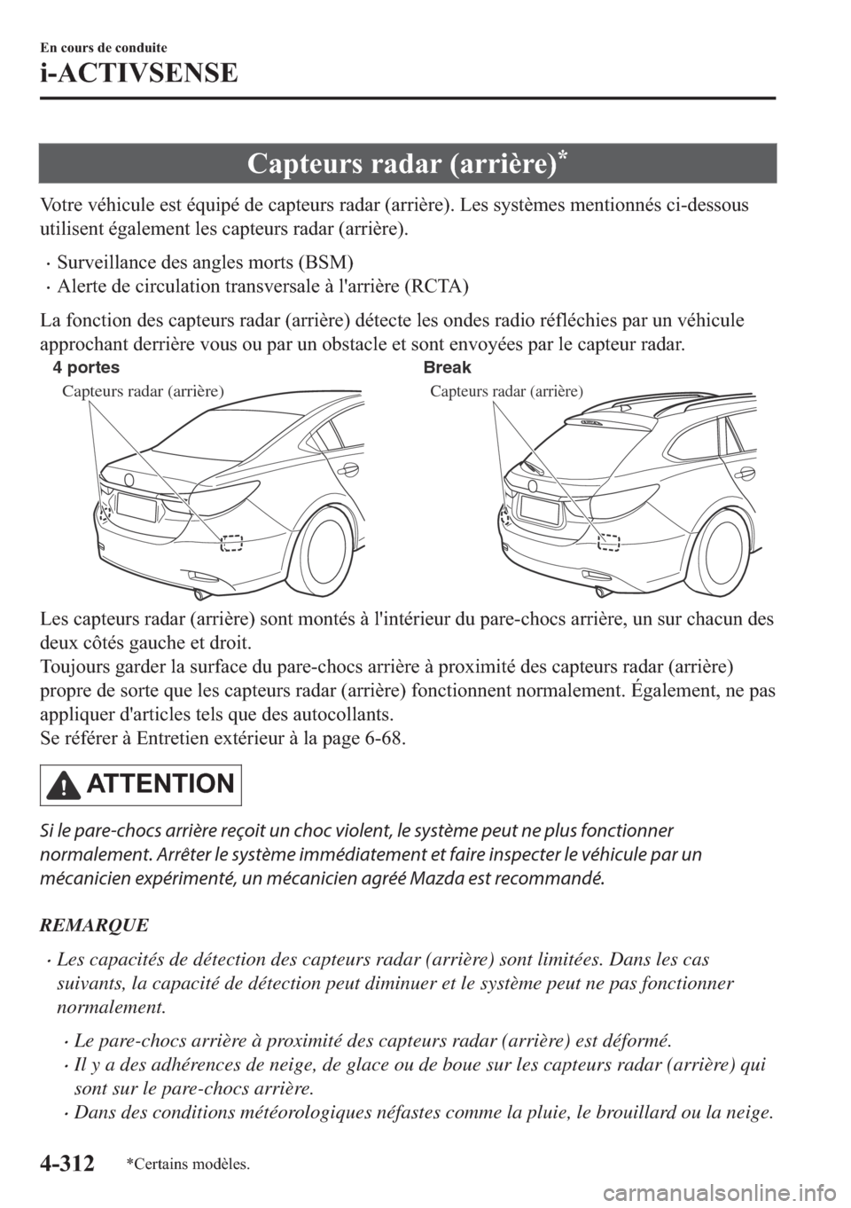 MAZDA MODEL 6 2018  Manuel du propriétaire (in French) �&�D�S�W�H�X�U�V��U�D�G�D�U���D�U�U�L�q�U�H��
�9�R�W�U�H��Y�p�K�L�F�X�O�H��H�V�W��p�T�X�L�S�p��G�H��F�D�S�W�H�X�U�V��U�D�G�D�U���D�U�U�L�q�U�H����/�H�V��V�\�V�W�q�P�H�V��P�H�Q�W�L�R�