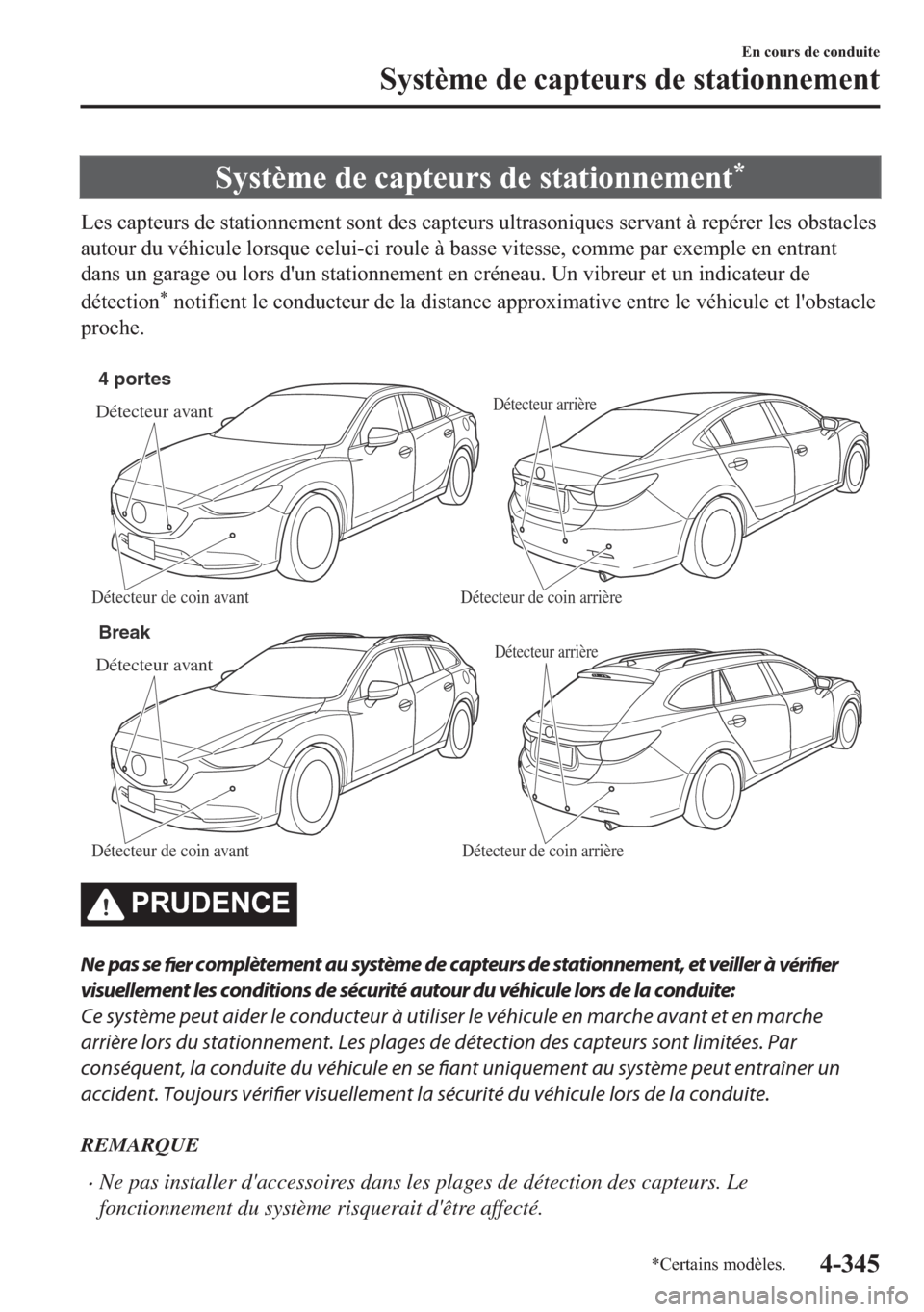MAZDA MODEL 6 2018  Manuel du propriétaire (in French) �6�\�V�W�q�P�H��G�H��F�D�S�W�H�X�U�V��G�H��V�W�D�W�L�R�Q�Q�H�P�H�Q�W�
�/�H�V��F�D�S�W�H�X�U�V��G�H��V�W�D�W�L�R�Q�Q�H�P�H�Q�W��V�R�Q�W��G�H�V��F�D�S�W�H�X�U�V��X�O�W�U�D�V�R�Q�L�T�X�H�V��