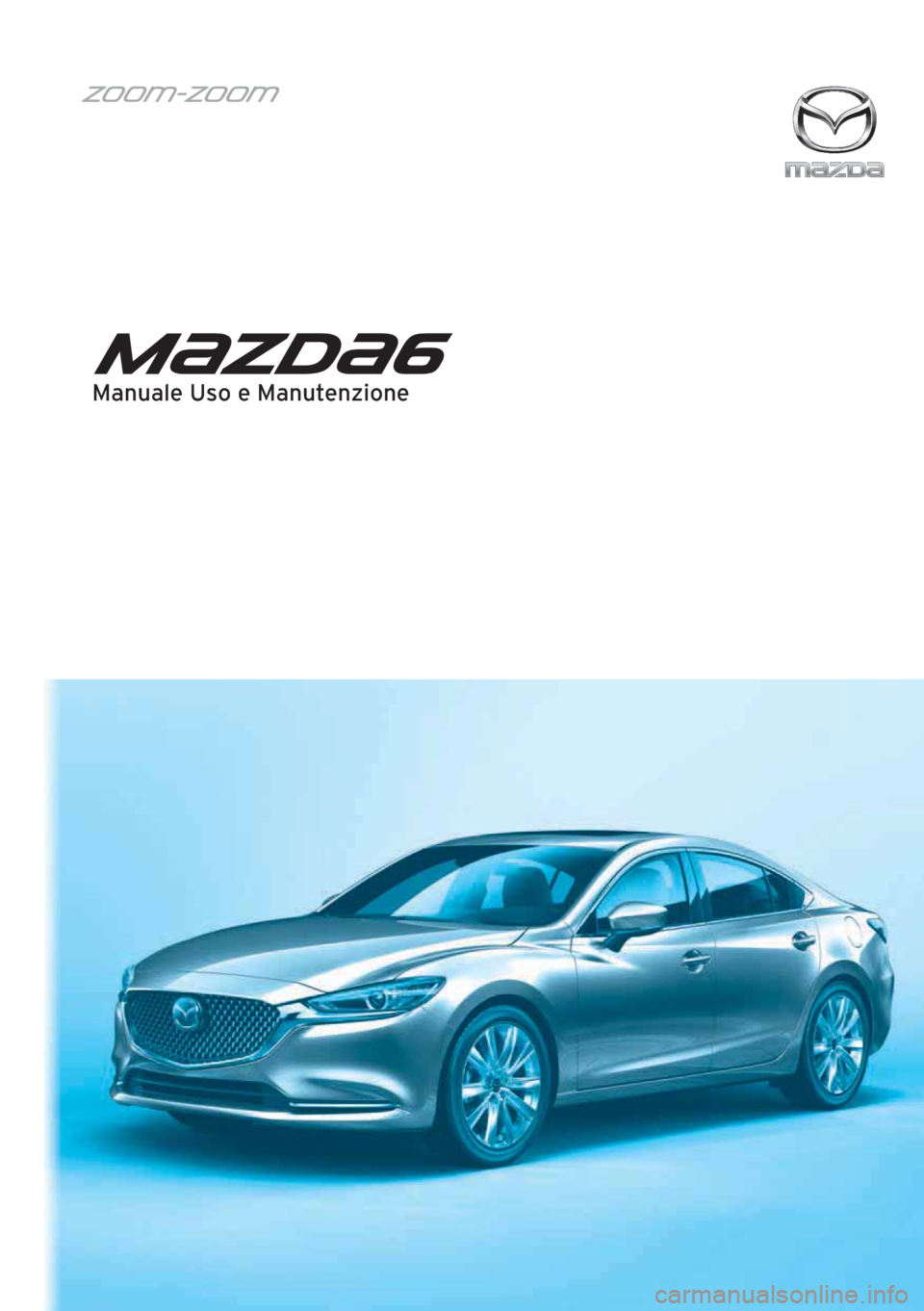 MAZDA MODEL 6 2018  Manuale del proprietario (in Italian) Manuale Uso e Manutenzione 