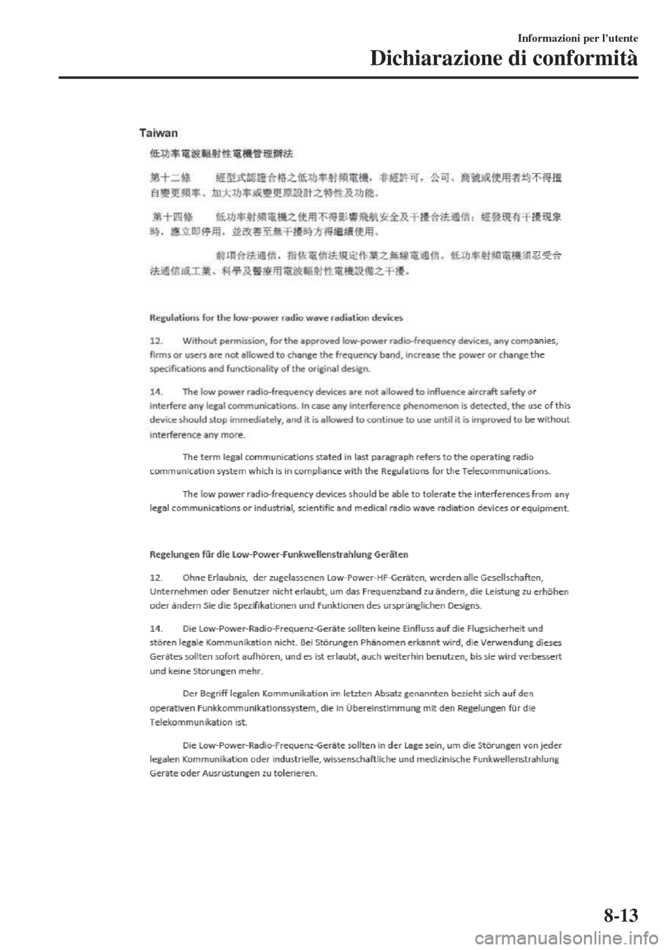 MAZDA MODEL 6 2018  Manuale del proprietario (in Italian) Informazioni per lutente
Dichiarazione di conformità
8-13 