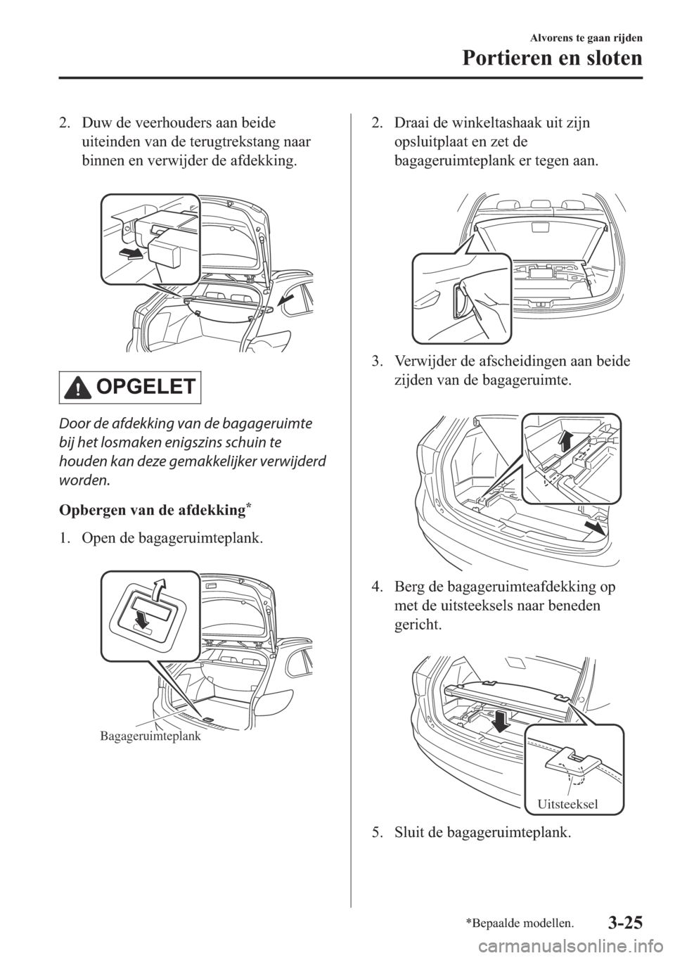 MAZDA MODEL 6 2018  Handleiding (in Dutch) �� ��X�Z��G�H��Y�H�H�U�K�R�X�G�H�U�V��D�D�Q��E�H�L�G�H
�X�L�W�H�L�Q�G�H�Q��Y�D�Q��G�H��W�H�U�X�J�W�U�H�N�V�W�D�Q�J��Q�D�D�U
�E�L�Q�Q�H�Q��H�Q��Y�H�U�Z�L�M�G�H�U��G�H��D�I�G�H�N�N�L�Q�J�