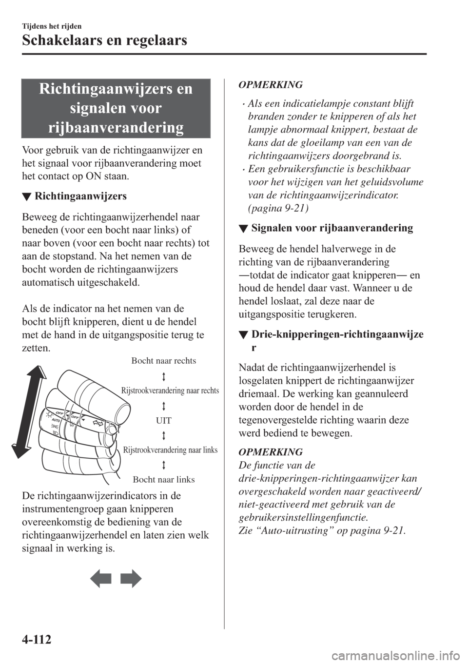 MAZDA MODEL 6 2018  Handleiding (in Dutch) �5�L�F�K�W�L�Q�J�D�D�Q�Z�L�M�]�H�U�V��H�Q
�V�L�J�Q�D�O�H�Q��Y�R�R�U
�U�L�M�E�D�D�Q�Y�H�U�D�Q�G�H�U�L�Q�J
�9�R�R�U��J�H�E�U�X�L�N��Y�D�Q��G�H��U�L�F�K�W�L�Q�J�D�D�Q�Z�L�M�]�H�U��H�Q
�K�H�W��V�L