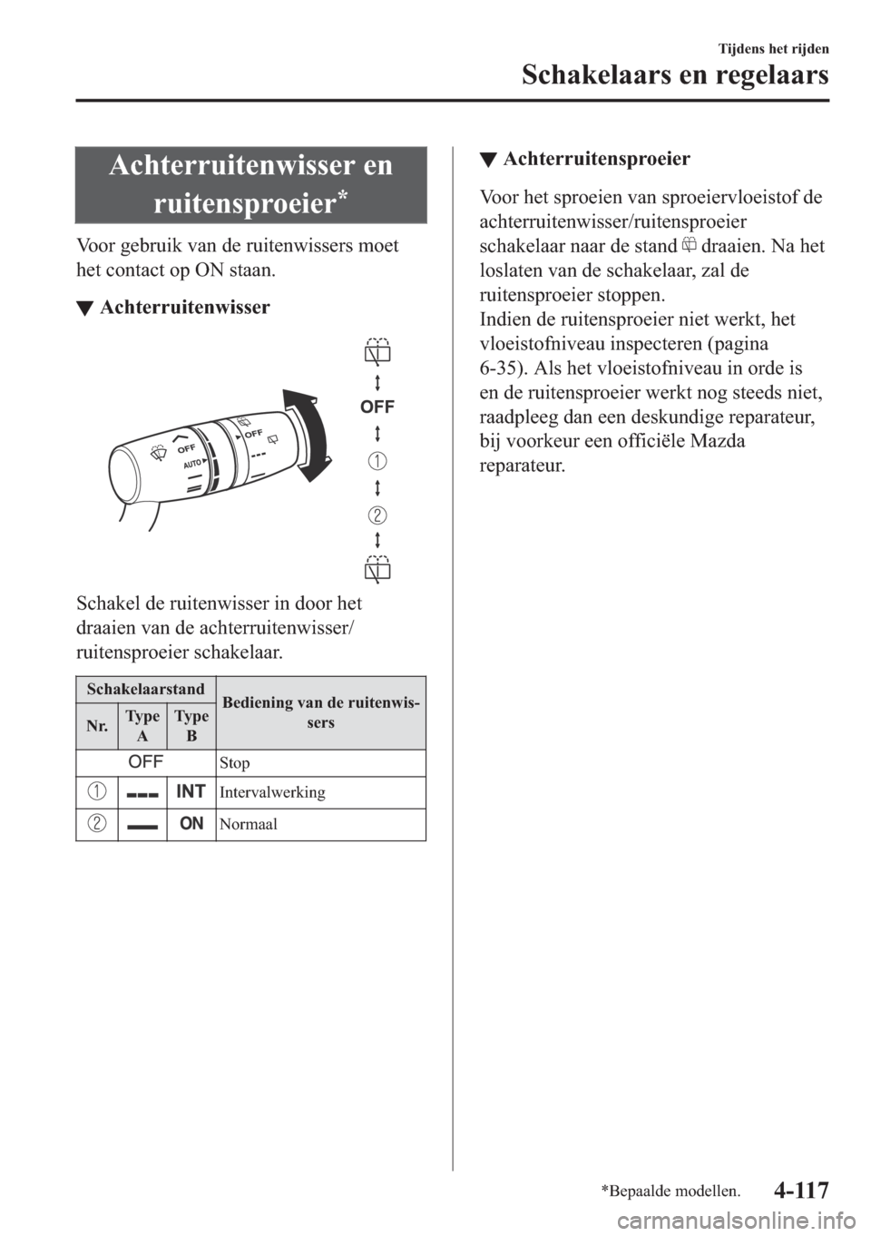 MAZDA MODEL 6 2018  Handleiding (in Dutch) �$�F�K�W�H�U�U�X�L�W�H�Q�Z�L�V�V�H�U��H�Q
�U�X�L�W�H�Q�V�S�U�R�H�L�H�U
�
�9�R�R�U��J�H�E�U�X�L�N��Y�D�Q��G�H��U�X�L�W�H�Q�Z�L�V�V�H�U�V��P�R�H�W
�K�H�W��F�R�Q�W�D�F�W��R�S��2�1��V�W�D�D�Q�