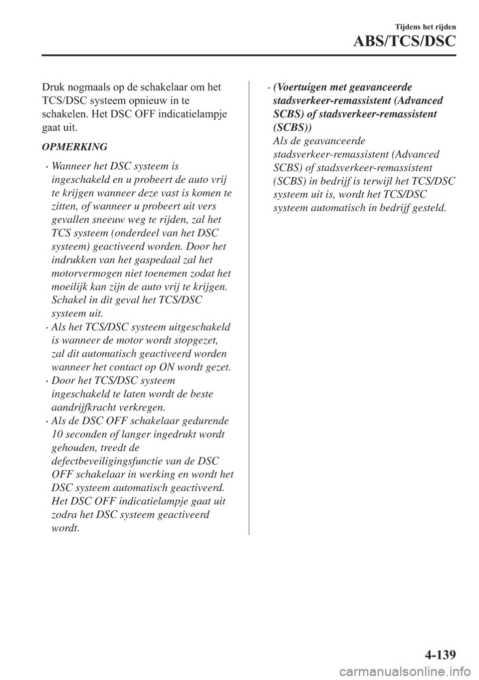 MAZDA MODEL 6 2018  Handleiding (in Dutch) ��U�X�N��Q�R�J�P�D�D�O�V��R�S��G�H��V�F�K�D�N�H�O�D�D�U��R�P��K�H�W
�7�&�6���6�&��V�\�V�W�H�H�P��R�S�Q�L�H�X�Z��L�Q��W�H
�V�F�K�D�N�H�O�H�Q���+�H�W���6�&��2�)�)��L�Q�G�L�F�D�W�L�H�O