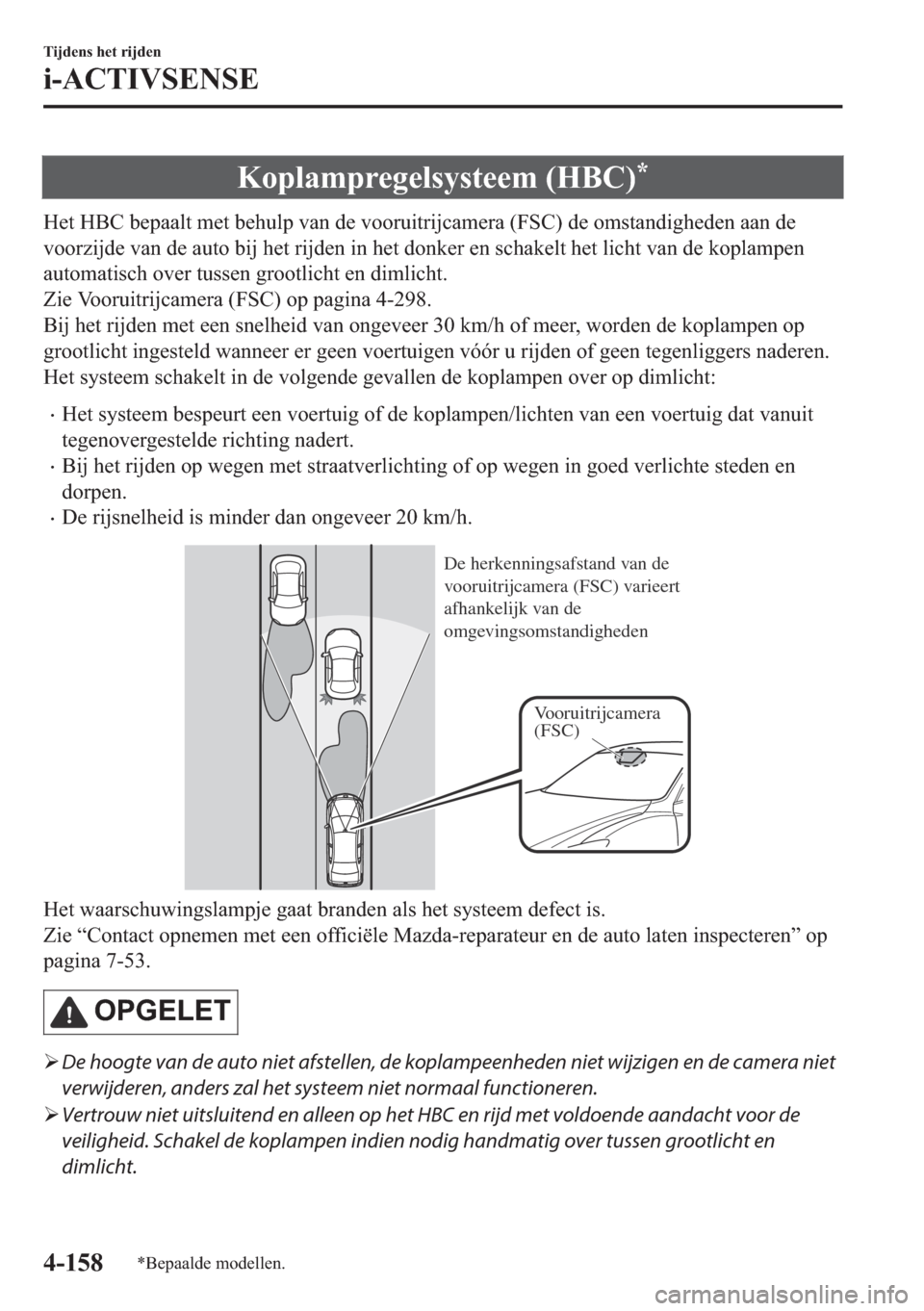 MAZDA MODEL 6 2018  Handleiding (in Dutch) �.�R�S�O�D�P�S�U�H�J�H�O�V�\�V�W�H�H�P���+�%�&��
�+�H�W��+�%�&��E�H�S�D�D�O�W��P�H�W��E�H�K�X�O�S��Y�D�Q��G�H��Y�R�R�U�X�L�W�U�L�M�F�D�P�H�U�D���)�6�&���G�H��R�P�V�W�D�Q�G�L�J�K�H�G�H�
