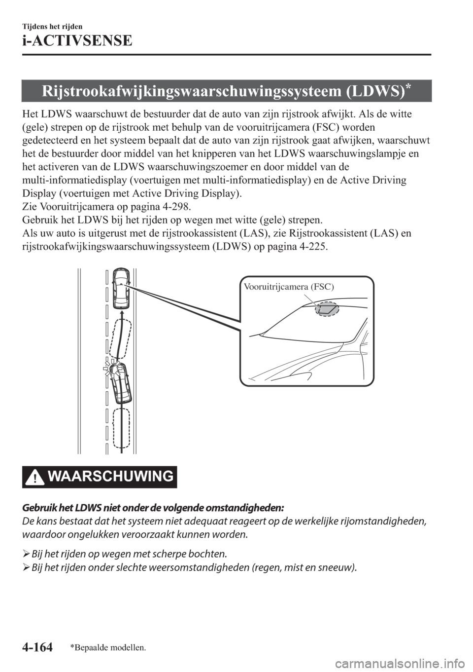MAZDA MODEL 6 2018  Handleiding (in Dutch) �5�L�M�V�W�U�R�R�N�D�I�Z�L�M�N�L�Q�J�V�Z�D�D�U�V�F�K�X�Z�L�Q�J�V�V�\�V�W�H�H�P���/��:�6��
�+�H�W��/��:�6��Z�D�D�U�V�F�K�X�Z�W��G�H��E�H�V�W�X�X�U�G�H�U��G�D�W��G�H��D�X�W�R��Y�D�Q��]�L�