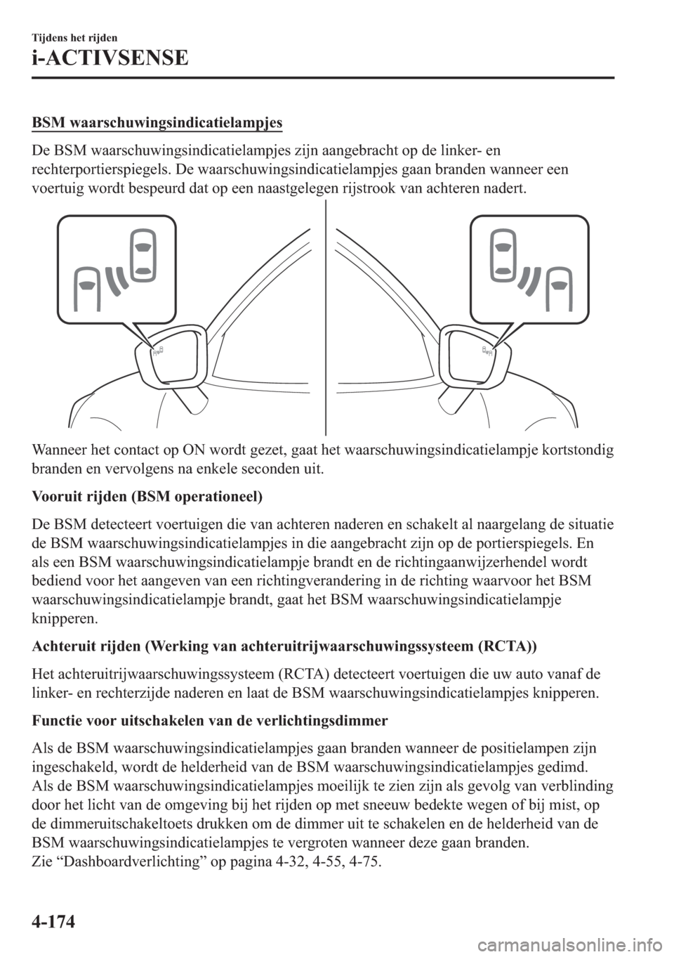 MAZDA MODEL 6 2018  Handleiding (in Dutch) �%�6�0��Z�D�D�U�V�F�K�X�Z�L�Q�J�V�L�Q�G�L�F�D�W�L�H�O�D�P�S�M�H�V
��H��%�6�0��Z�D�D�U�V�F�K�X�Z�L�Q�J�V�L�Q�G�L�F�D�W�L�H�O�D�P�S�M�H�V��]�L�M�Q��D�D�Q�J�H�E�U�D�F�K�W��R�S��G�H��O�L�Q�N�H�U�