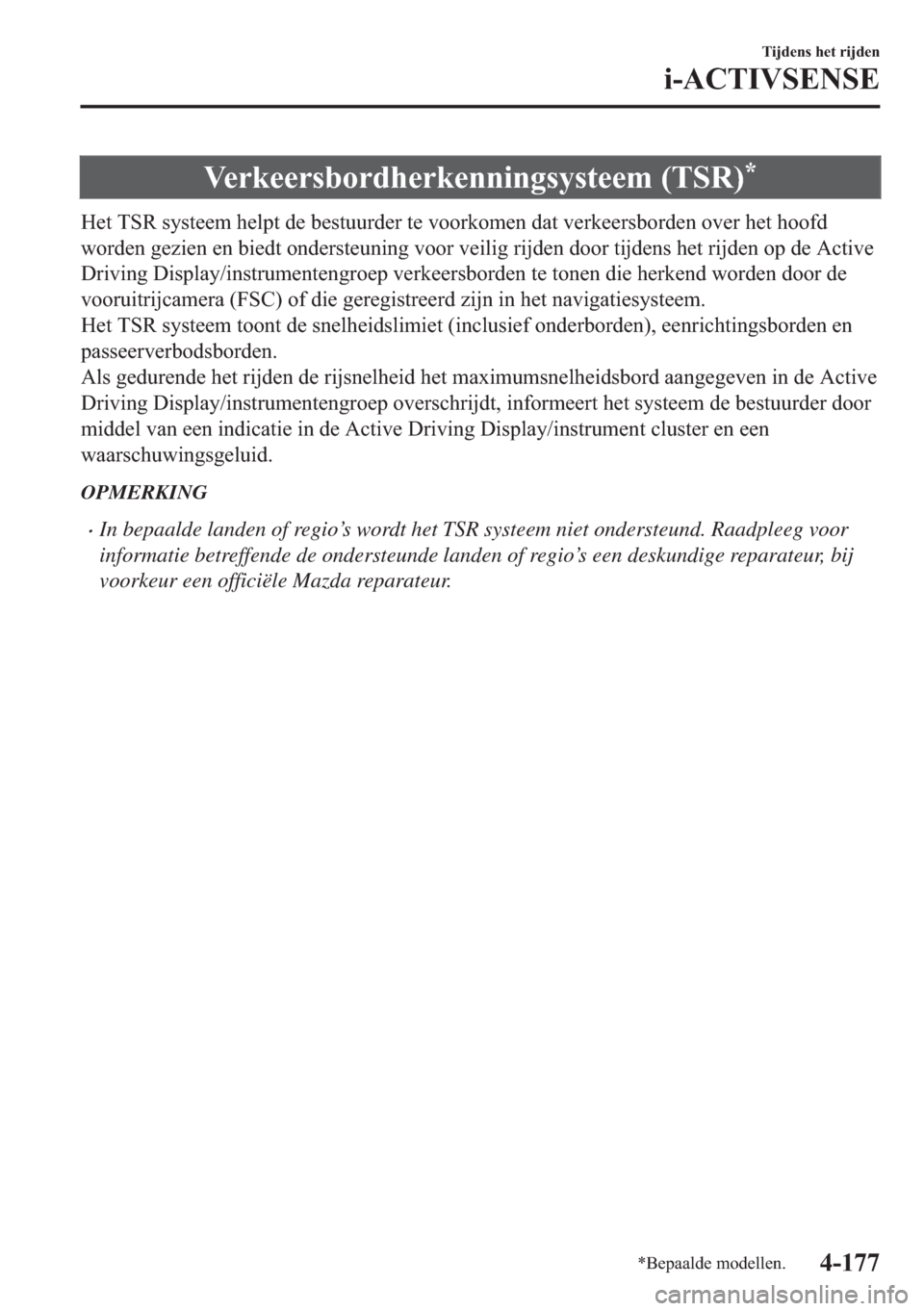 MAZDA MODEL 6 2018  Handleiding (in Dutch) �9�H�U�N�H�H�U�V�E�R�U�G�K�H�U�N�H�Q�Q�L�Q�J�V�\�V�W�H�H�P���7�6�5��
�+�H�W��7�6�5��V�\�V�W�H�H�P��K�H�O�S�W��G�H��E�H�V�W�X�X�U�G�H�U��W�H��Y�R�R�U�N�R�P�H�Q��G�D�W��Y�H�U�N�H�H�U�V�E�R�