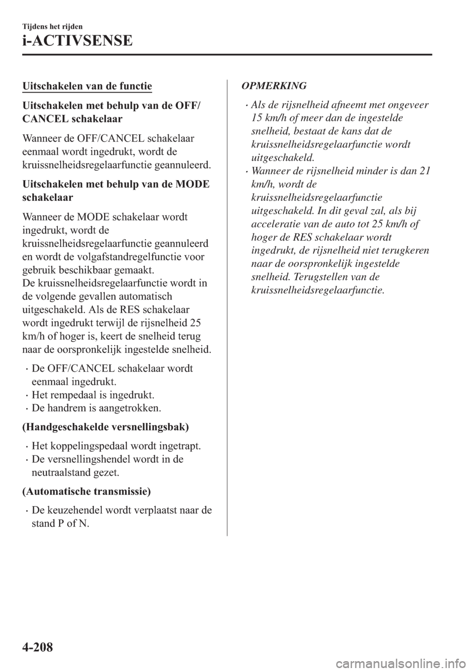 MAZDA MODEL 6 2018  Handleiding (in Dutch) �8�L�W�V�F�K�D�N�H�O�H�Q��Y�D�Q��G�H��I�X�Q�F�W�L�H
�8�L�W�V�F�K�D�N�H�O�H�Q��P�H�W��E�H�K�X�O�S��Y�D�Q��G�H��2�)�)�
�&�$�1�&�(�/��V�F�K�D�N�H�O�D�D�U
�:�D�Q�Q�H�H�U��G�H��2�)�)��&�$�1�&�