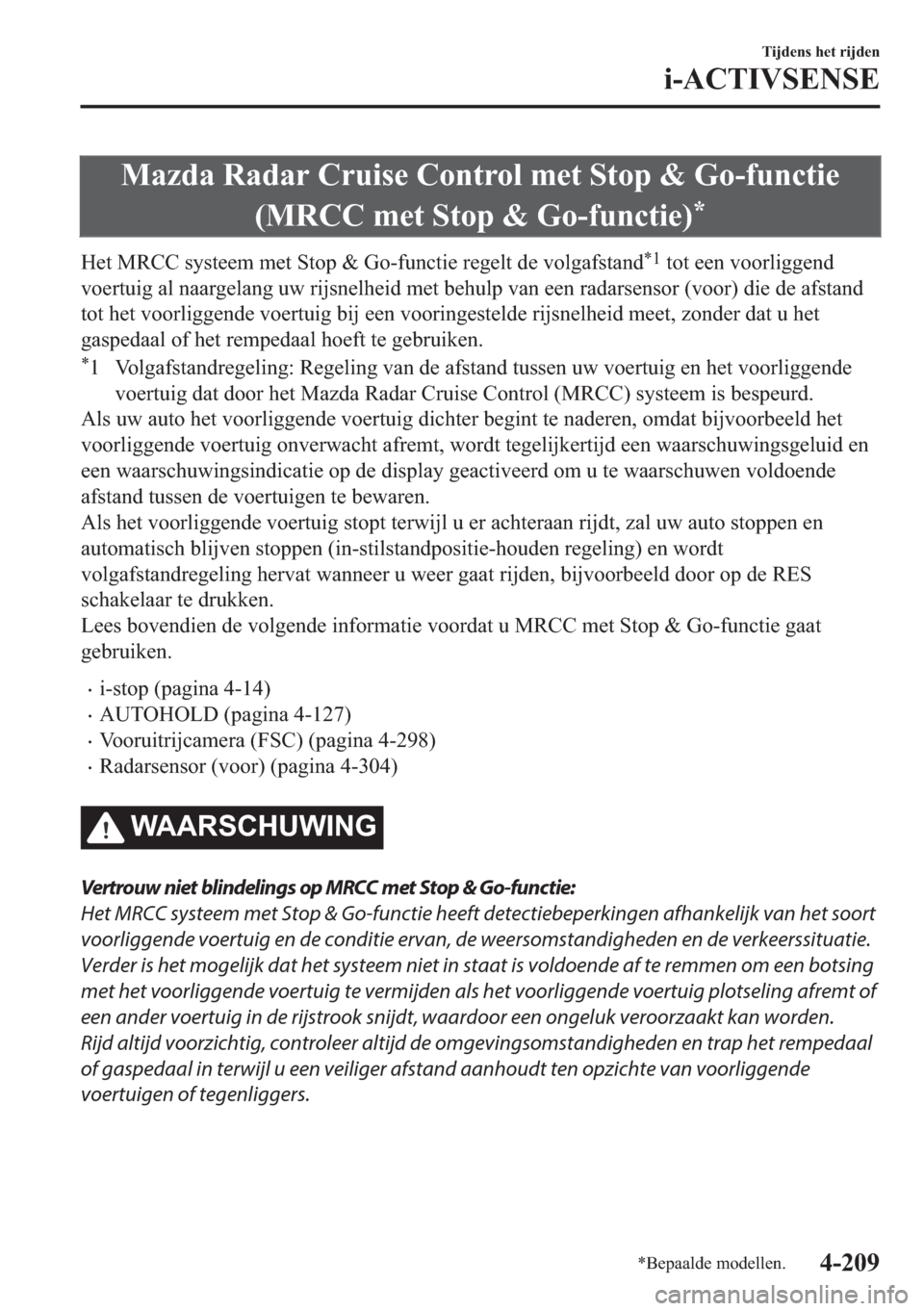 MAZDA MODEL 6 2018  Handleiding (in Dutch) �0�D�]�G�D��5�D�G�D�U��&�U�X�L�V�H��&�R�Q�W�U�R�O��P�H�W��6�W�R�S��	��*�R��I�X�Q�F�W�L�H
��0�5�&�&��P�H�W��6�W�R�S��	��*�R��I�X�Q�F�W�L�H�
�
�+�H�W��0�5�&�&��V�\�V�W�H�H�P��P�H�W��