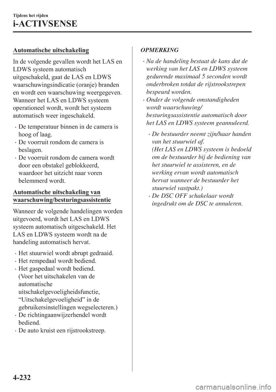 MAZDA MODEL 6 2018  Handleiding (in Dutch) �$�X�W�R�P�D�W�L�V�F�K�H��X�L�W�V�F�K�D�N�H�O�L�Q�J
�,�Q��G�H��Y�R�O�J�H�Q�G�H��J�H�Y�D�O�O�H�Q��Z�R�U�G�W��K�H�W��/�$�6��H�Q
�/��:�6��V�\�V�W�H�H�P��D�X�W�R�P�D�W�L�V�F�K
�X�L�W�J�H�V�F�K�