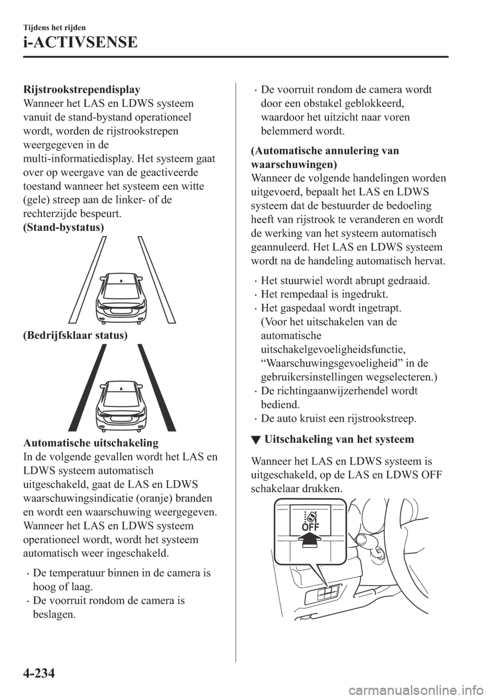 MAZDA MODEL 6 2018  Handleiding (in Dutch) �5�L�M�V�W�U�R�R�N�V�W�U�H�S�H�Q�G�L�V�S�O�D�\
�:�D�Q�Q�H�H�U��K�H�W��/�$�6��H�Q��/��:�6��V�\�V�W�H�H�P
�Y�D�Q�X�L�W��G�H��V�W�D�Q�G��E�\�V�W�D�Q�G��R�S�H�U�D�W�L�R�Q�H�H�O
�Z�R�U�G�W���Z�