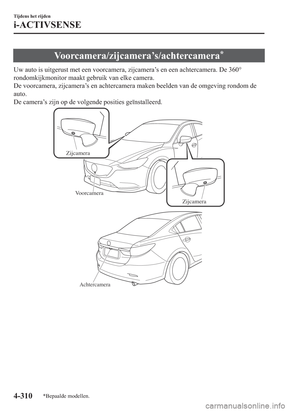 MAZDA MODEL 6 2018  Handleiding (in Dutch) �9�R�R�U�F�D�P�H�U�D��]�L�M�F�D�P�H�U�D�