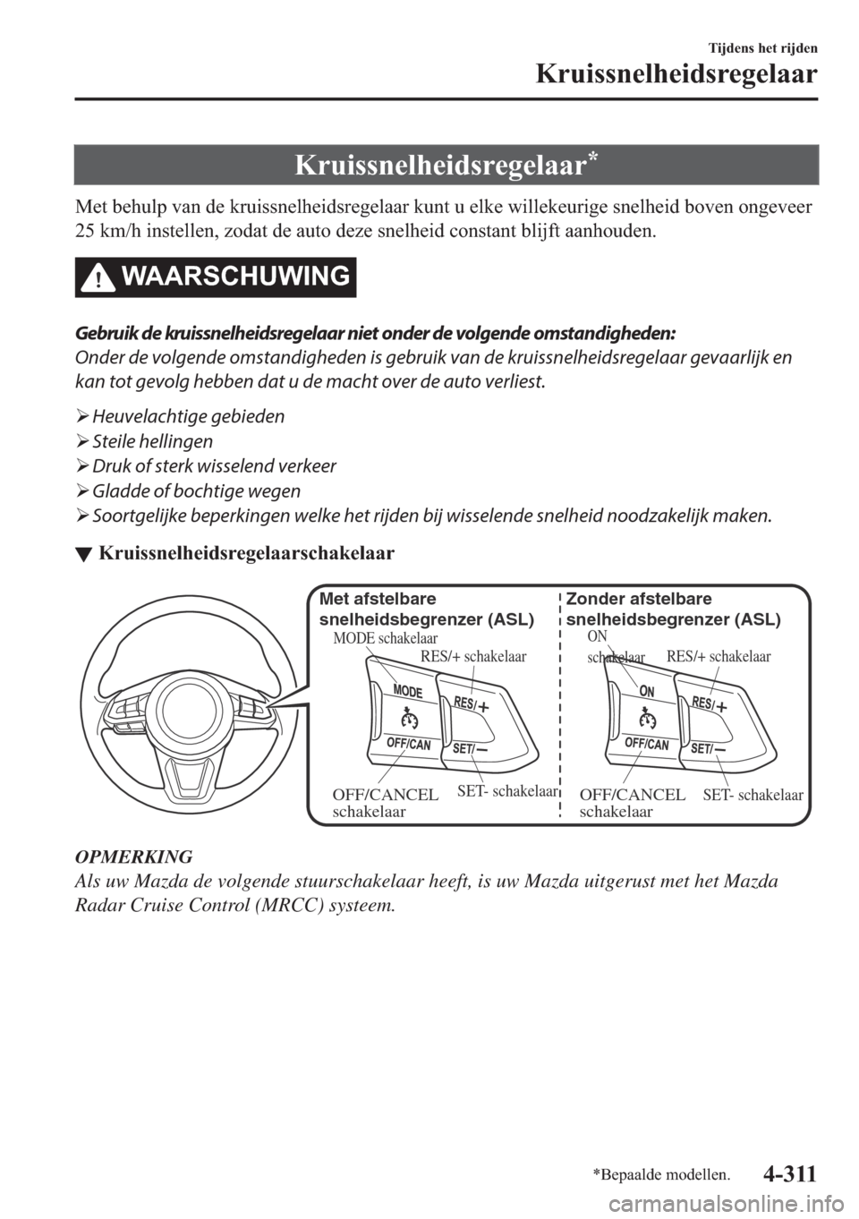 MAZDA MODEL 6 2018  Handleiding (in Dutch) �.�U�X�L�V�V�Q�H�O�K�H�L�G�V�U�H�J�H�O�D�D�U�
�0�H�W��E�H�K�X�O�S��Y�D�Q��G�H��N�U�X�L�V�V�Q�H�O�K�H�L�G�V�U�H�J�H�O�D�D�U��N�X�Q�W��X��H�O�N�H��Z�L�O�O�H�N�H�X�U�L�J�H��V�Q�H�O�K�H�L�G��E�