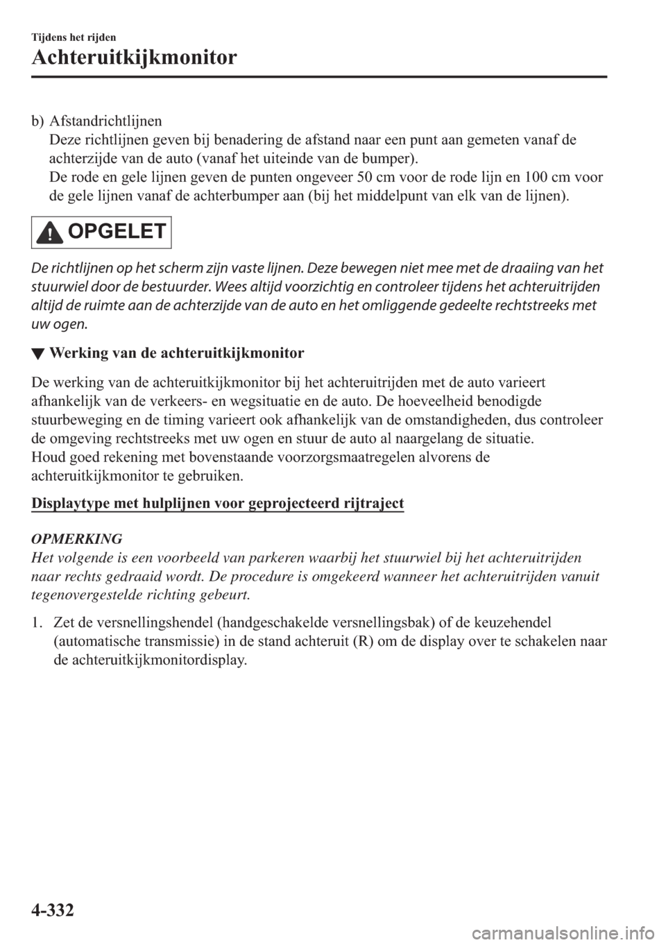 MAZDA MODEL 6 2018  Handleiding (in Dutch) �E� �$�I�V�W�D�Q�G�U�L�F�K�W�O�L�M�Q�H�Q
��H�]�H��U�L�F�K�W�O�L�M�Q�H�Q��J�H�Y�H�Q��E�L�M��E�H�Q�D�G�H�U�L�Q�J��G�H��D�I�V�W�D�Q�G��Q�D�D�U��H�H�Q��S�X�Q�W��D�D�Q��J�H�P�H�W�H�Q��Y�D�Q�D