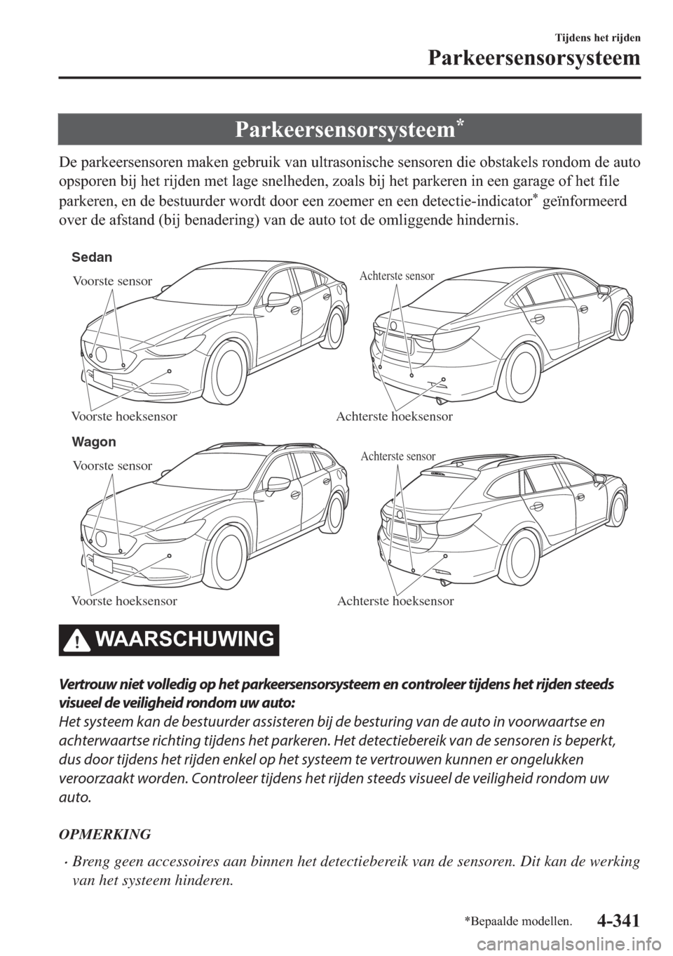 MAZDA MODEL 6 2018  Handleiding (in Dutch) �3�D�U�N�H�H�U�V�H�Q�V�R�U�V�\�V�W�H�H�P�
��H��S�D�U�N�H�H�U�V�H�Q�V�R�U�H�Q��P�D�N�H�Q��J�H�E�U�X�L�N��Y�D�Q��X�O�W�U�D�V�R�Q�L�V�F�K�H��V�H�Q�V�R�U�H�Q��G�L�H��R�E�V�W�D�N�H�O�V��U�R�Q�G�